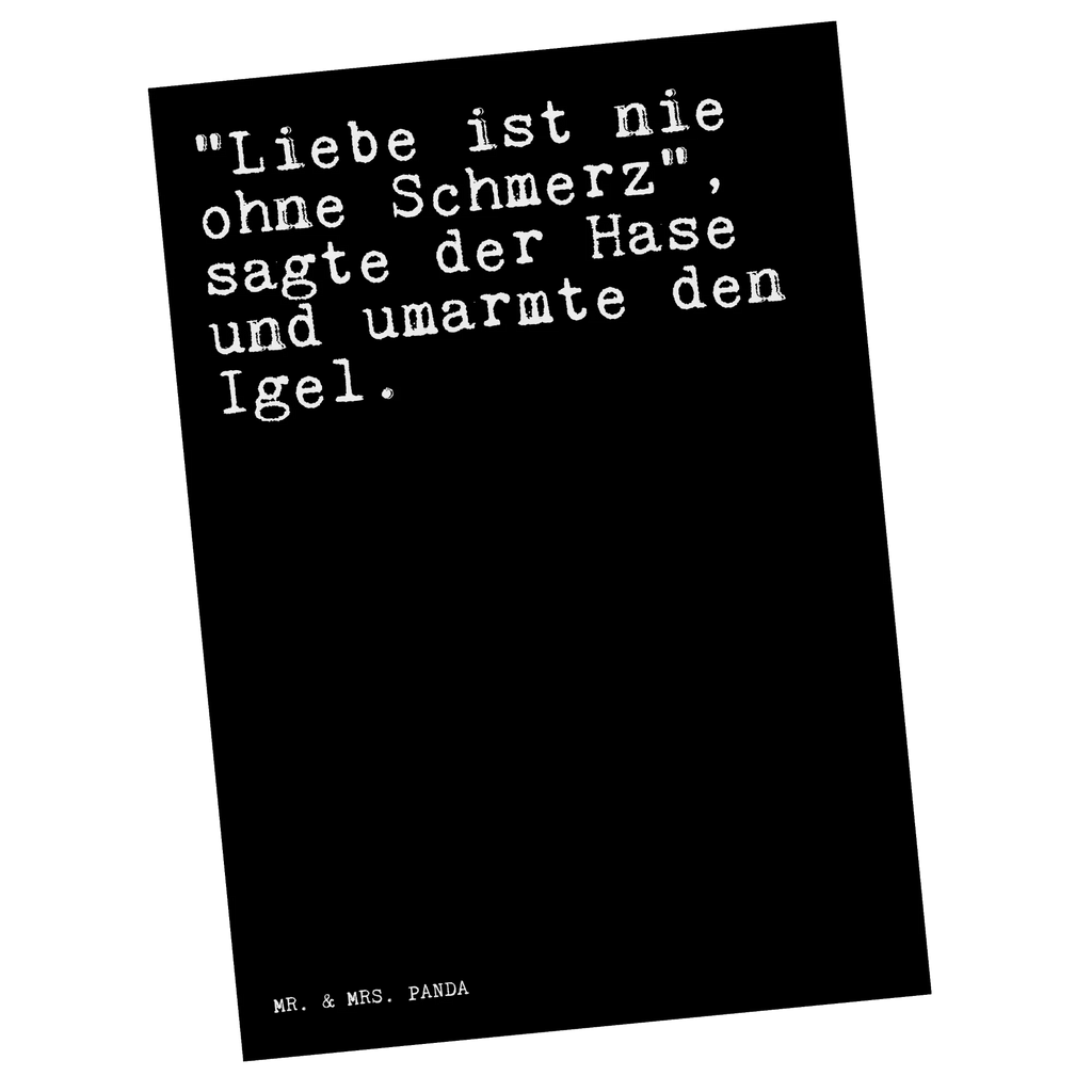 Postkarte Sprüche und Zitate "Liebe ist nie ohne Schmerz", sagte der Hase und umarmte den Igel. Postkarte, Karte, Geschenkkarte, Grußkarte, Einladung, Ansichtskarte, Geburtstagskarte, Einladungskarte, Dankeskarte, Ansichtskarten, Einladung Geburtstag, Einladungskarten Geburtstag, Spruch, Sprüche, lustige Sprüche, Weisheiten, Zitate, Spruch Geschenke, Spruch Sprüche Weisheiten Zitate Lustig Weisheit Worte