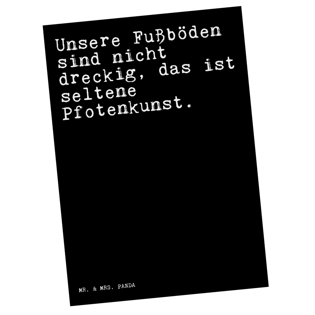 Postkarte Unsere Fußböden sind nicht... Postkarte, Karte, Geschenkkarte, Grußkarte, Einladung, Ansichtskarte, Geburtstagskarte, Einladungskarte, Dankeskarte, Ansichtskarten, Einladung Geburtstag, Einladungskarten Geburtstag, Spruch, Sprüche, lustige Sprüche, Weisheiten, Zitate, Spruch Geschenke, Spruch Sprüche Weisheiten Zitate Lustig Weisheit Worte