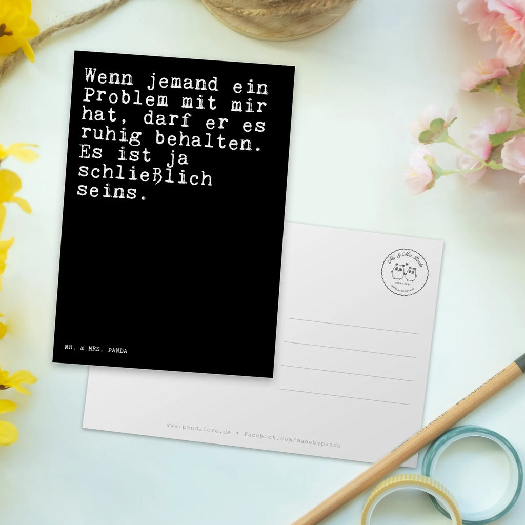 Postkarte Sprüche und Zitate Wenn jemand ein Problem mit mir hat, darf er es ruhig behalten. Es ist ja schließlich seins. Postkarte, Karte, Geschenkkarte, Grußkarte, Einladung, Ansichtskarte, Geburtstagskarte, Einladungskarte, Dankeskarte, Ansichtskarten, Einladung Geburtstag, Einladungskarten Geburtstag, Spruch, Sprüche, lustige Sprüche, Weisheiten, Zitate, Spruch Geschenke, Spruch Sprüche Weisheiten Zitate Lustig Weisheit Worte