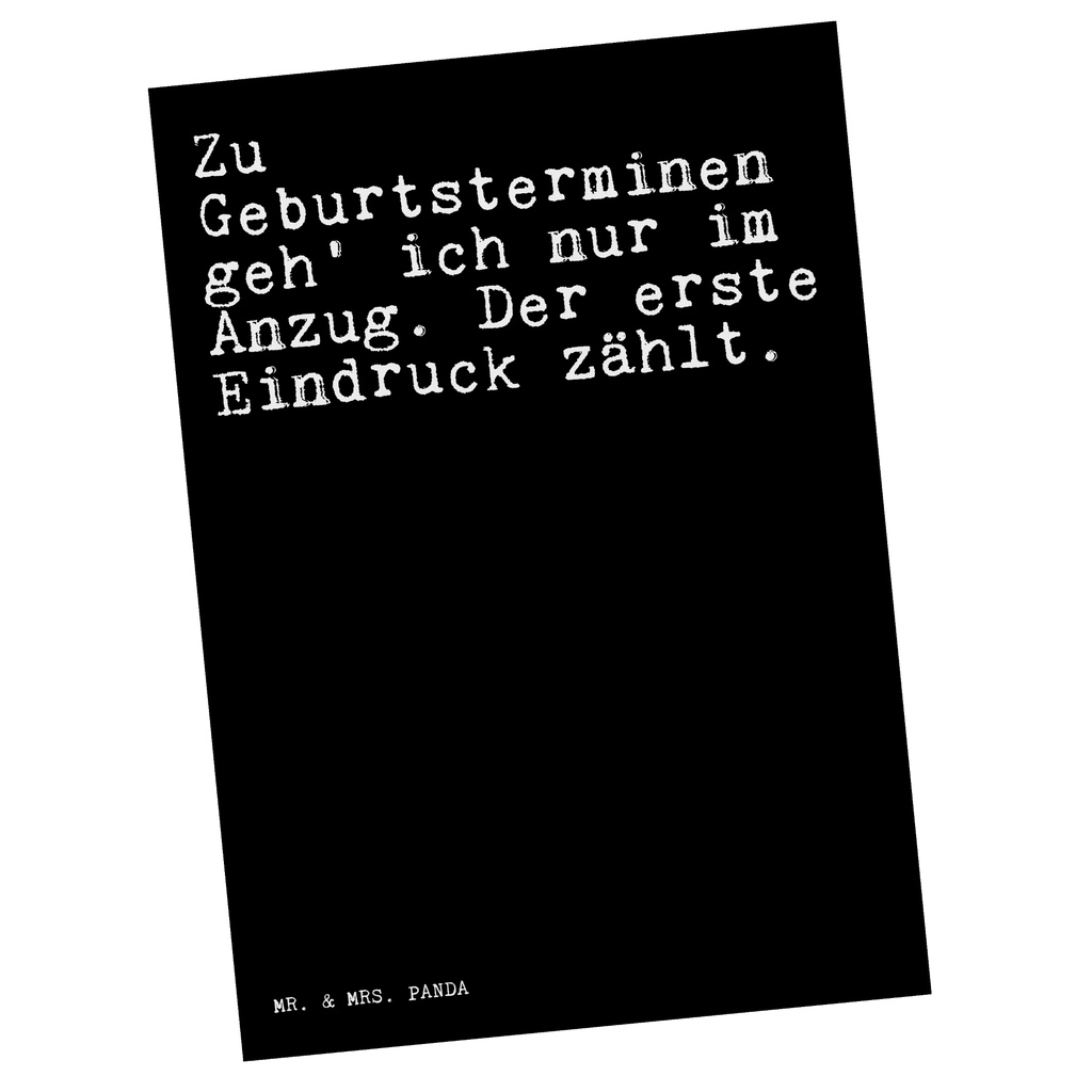 Postkarte Zu Geburtsterminen geh' ich... Postkarte, Karte, Geschenkkarte, Grußkarte, Einladung, Ansichtskarte, Geburtstagskarte, Einladungskarte, Dankeskarte, Ansichtskarten, Einladung Geburtstag, Einladungskarten Geburtstag, Spruch, Sprüche, lustige Sprüche, Weisheiten, Zitate, Spruch Geschenke, Glizer Spruch Sprüche Weisheiten Zitate Lustig Weisheit Worte