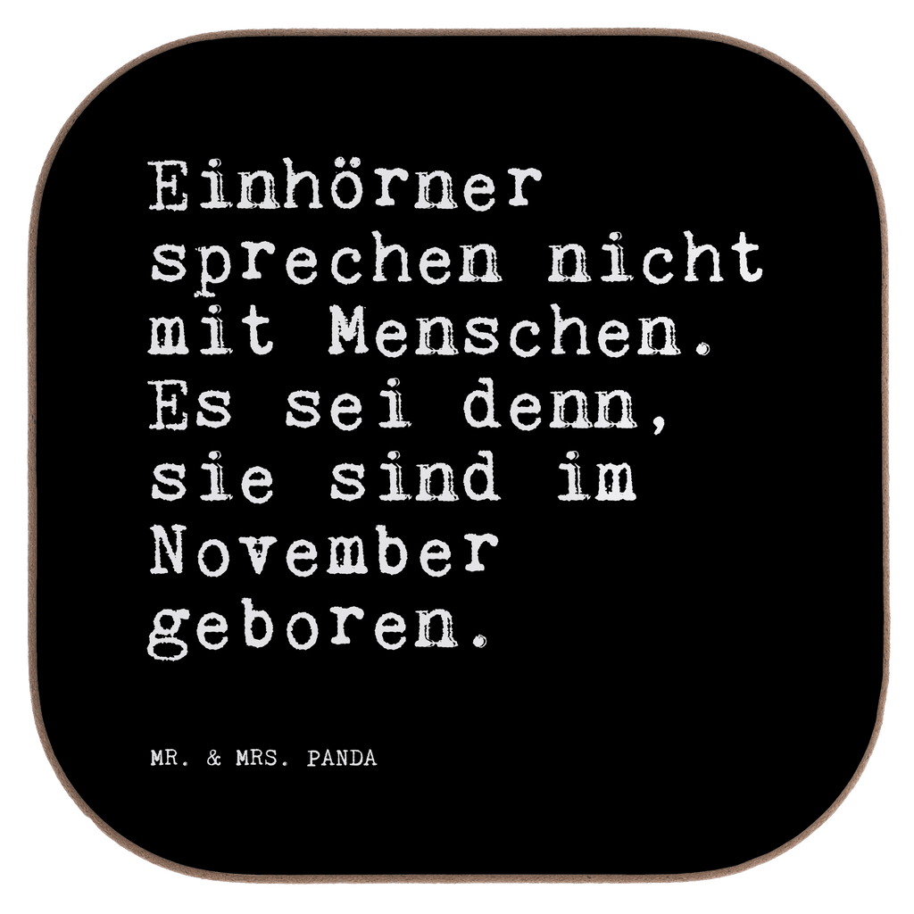 Untersetzer Einhörner sprechen nicht mit... Untersetzer, Bierdeckel, Glasuntersetzer, Untersetzer Gläser, Getränkeuntersetzer, Untersetzer aus Holz, Untersetzer für Gläser, Korkuntersetzer, Untersetzer Holz, Holzuntersetzer, Tassen Untersetzer, Untersetzer Design, Spruch, Sprüche, lustige Sprüche, Weisheiten, Zitate, Spruch Geschenke, Spruch Sprüche Weisheiten Zitate Lustig Weisheit Worte