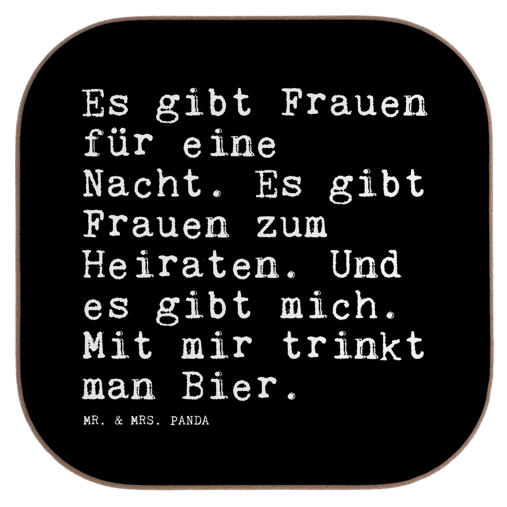 Quadratische Untersetzer Sprüche und Zitate Es gibt Frauen für eine Nacht. Es gibt Frauen zum Heiraten. Und es gibt mich. Mit mir trinkt man Bier. Untersetzer, Bierdeckel, Glasuntersetzer, Untersetzer Gläser, Getränkeuntersetzer, Untersetzer aus Holz, Untersetzer für Gläser, Korkuntersetzer, Untersetzer Holz, Holzuntersetzer, Tassen Untersetzer, Untersetzer Design, Spruch, Sprüche, lustige Sprüche, Weisheiten, Zitate, Spruch Geschenke, Spruch Sprüche Weisheiten Zitate Lustig Weisheit Worte