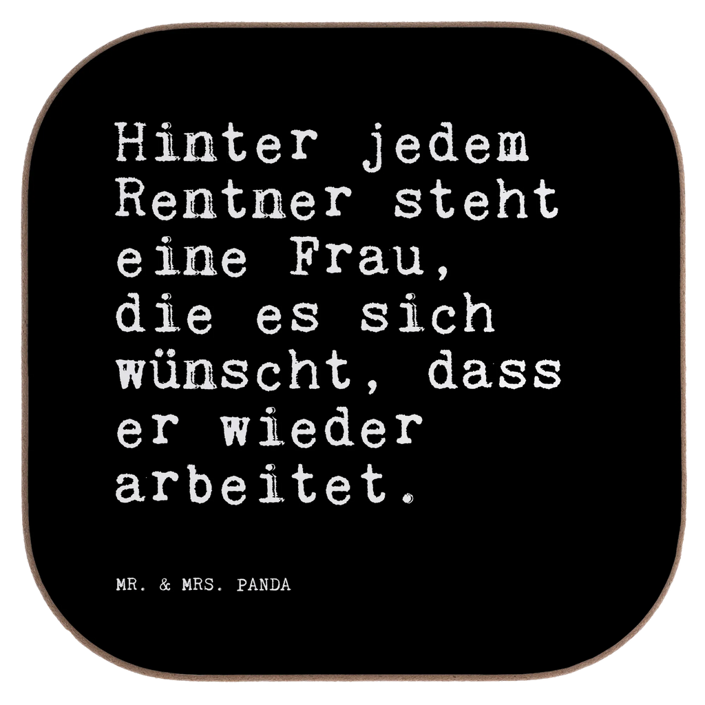 Quadratische Untersetzer Sprüche und Zitate Hinter jedem Rentner steht eine Frau, die es sich wünscht, dass er wieder arbeitet. Untersetzer, Bierdeckel, Glasuntersetzer, Untersetzer Gläser, Getränkeuntersetzer, Untersetzer aus Holz, Untersetzer für Gläser, Korkuntersetzer, Untersetzer Holz, Holzuntersetzer, Tassen Untersetzer, Untersetzer Design, Spruch, Sprüche, lustige Sprüche, Weisheiten, Zitate, Spruch Geschenke, Spruch Sprüche Weisheiten Zitate Lustig Weisheit Worte