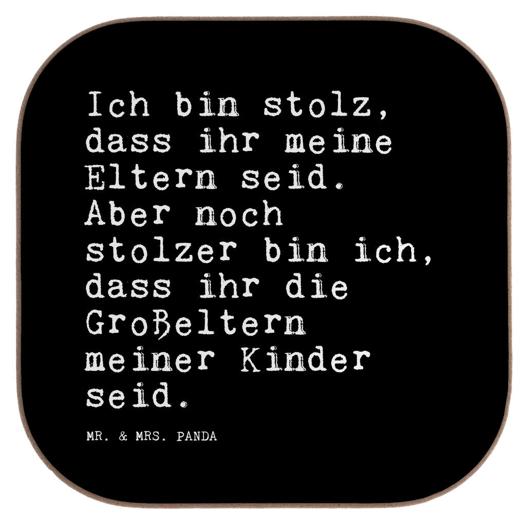 Quadratische Untersetzer Sprüche und Zitate Ich bin stolz, dass ihr meine Eltern seid. Aber noch stolzer bin ich, dass ihr die Großeltern meiner Kinder seid. Untersetzer, Bierdeckel, Glasuntersetzer, Untersetzer Gläser, Getränkeuntersetzer, Untersetzer aus Holz, Untersetzer für Gläser, Korkuntersetzer, Untersetzer Holz, Holzuntersetzer, Tassen Untersetzer, Untersetzer Design, Spruch, Sprüche, lustige Sprüche, Weisheiten, Zitate, Spruch Geschenke, Spruch Sprüche Weisheiten Zitate Lustig Weisheit Worte