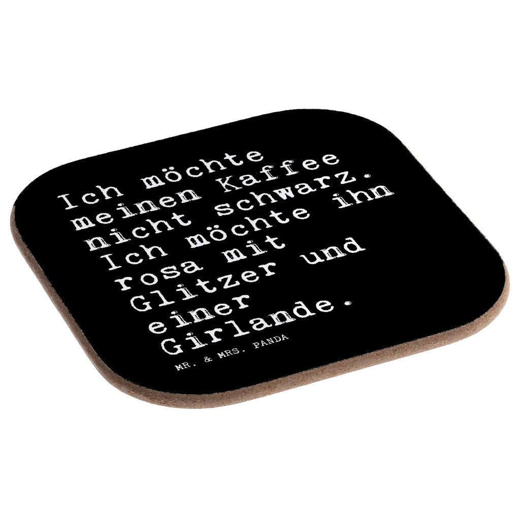 Quadratische Untersetzer Sprüche und Zitate Ich möchte meinen Kaffee nicht schwarz. Ich möchte ihn rosa mit Glitzer und einer Girlande. Untersetzer, Bierdeckel, Glasuntersetzer, Untersetzer Gläser, Getränkeuntersetzer, Untersetzer aus Holz, Untersetzer für Gläser, Korkuntersetzer, Untersetzer Holz, Holzuntersetzer, Tassen Untersetzer, Untersetzer Design, Spruch, Sprüche, lustige Sprüche, Weisheiten, Zitate, Spruch Geschenke, Spruch Sprüche Weisheiten Zitate Lustig Weisheit Worte