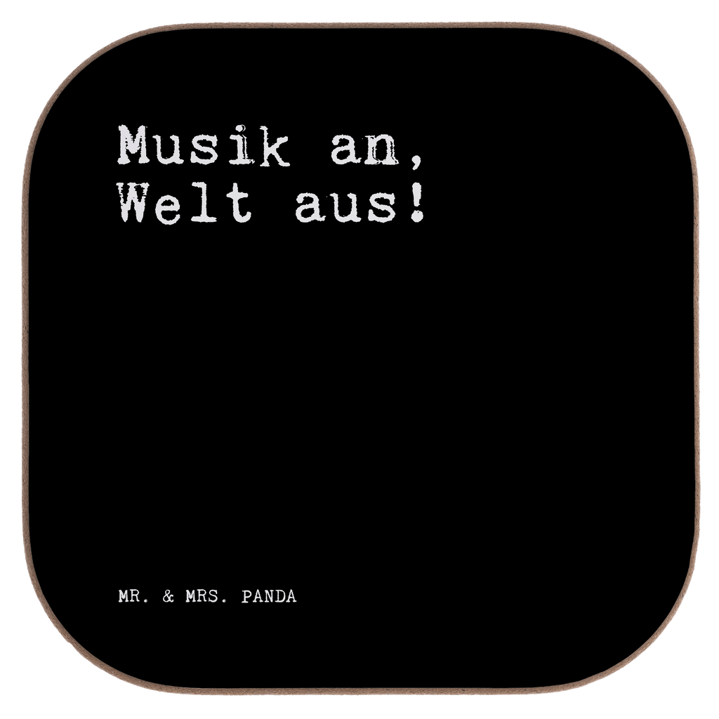 Untersetzer Musik an, Welt aus!... Untersetzer, Bierdeckel, Glasuntersetzer, Untersetzer Gläser, Getränkeuntersetzer, Untersetzer aus Holz, Untersetzer für Gläser, Korkuntersetzer, Untersetzer Holz, Holzuntersetzer, Tassen Untersetzer, Untersetzer Design, Spruch, Sprüche, lustige Sprüche, Weisheiten, Zitate, Spruch Geschenke, Spruch Sprüche Weisheiten Zitate Lustig Weisheit Worte