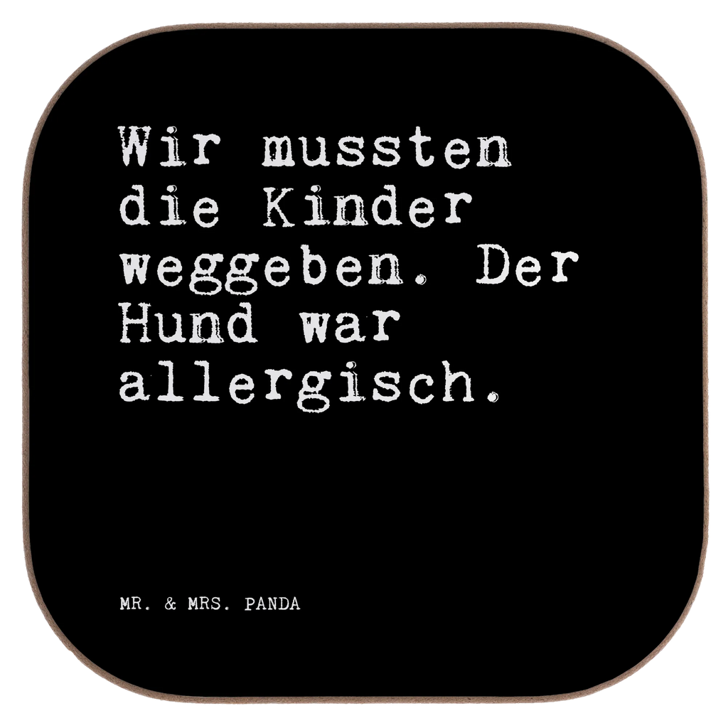 Untersetzer Wir mussten die Kinder... Untersetzer, Bierdeckel, Glasuntersetzer, Untersetzer Gläser, Getränkeuntersetzer, Untersetzer aus Holz, Untersetzer für Gläser, Korkuntersetzer, Untersetzer Holz, Holzuntersetzer, Tassen Untersetzer, Untersetzer Design, Spruch, Sprüche, lustige Sprüche, Weisheiten, Zitate, Spruch Geschenke, Spruch Sprüche Weisheiten Zitate Lustig Weisheit Worte