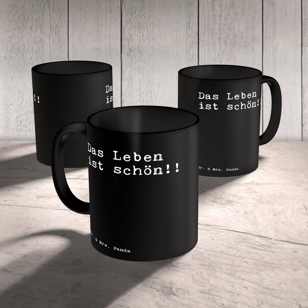 Tasse Das Leben ist schön!!... Tasse, Kaffeetasse, Teetasse, Becher, Kaffeebecher, Teebecher, Keramiktasse, Porzellantasse, Büro Tasse, Geschenk Tasse, Tasse Sprüche, Tasse Motive, Kaffeetassen, Tasse bedrucken, Designer Tasse, Cappuccino Tassen, Schöne Teetassen, Spruch, Sprüche, lustige Sprüche, Weisheiten, Zitate, Spruch Geschenke, Spruch Sprüche Weisheiten Zitate Lustig Weisheit Worte