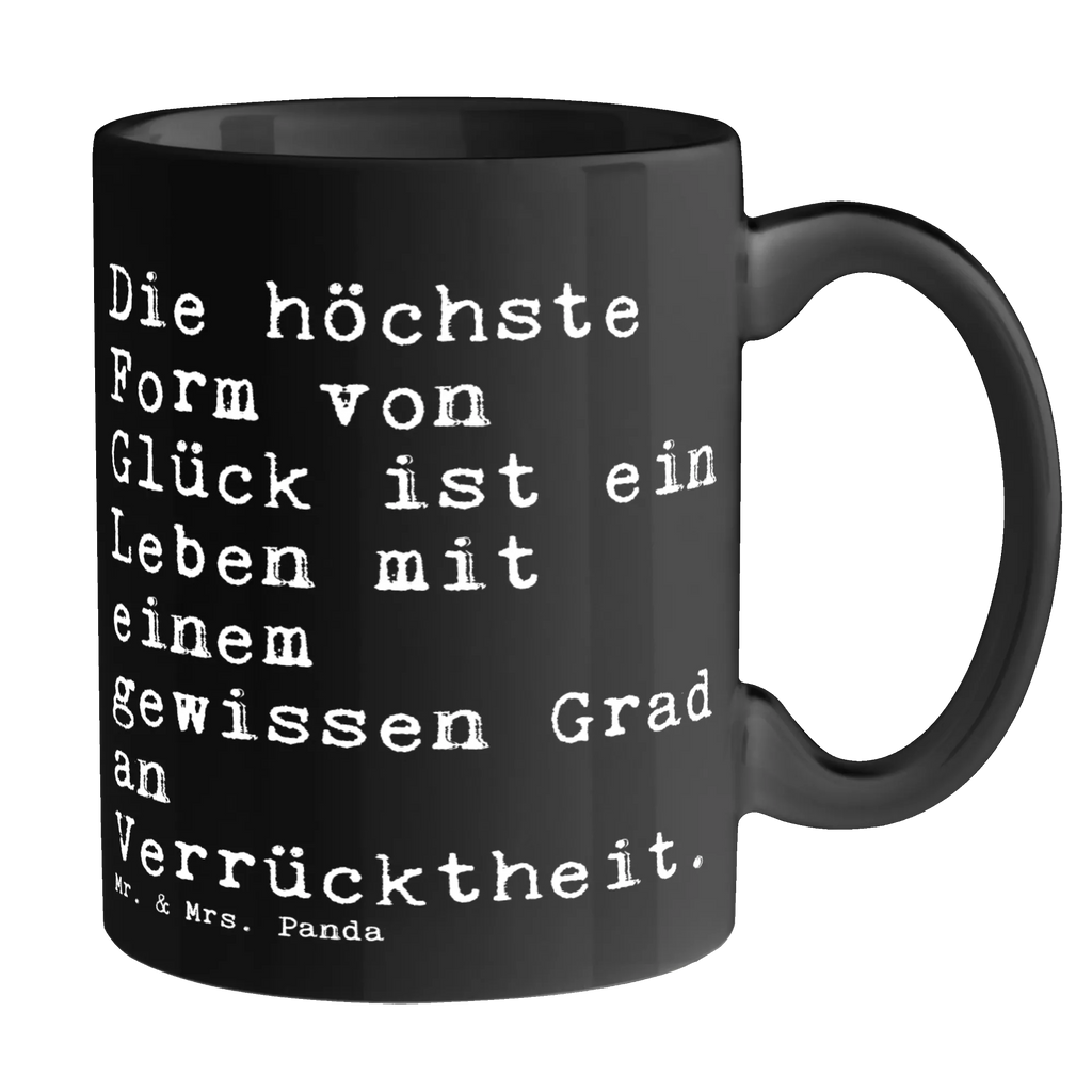 Tasse Sprüche und Zitate Die höchste Form von Glück ist ein Leben mit einem gewissen Grad an Verrücktheit. Tasse, Kaffeetasse, Teetasse, Becher, Kaffeebecher, Teebecher, Keramiktasse, Porzellantasse, Büro Tasse, Geschenk Tasse, Tasse Sprüche, Tasse Motive, Kaffeetassen, Tasse bedrucken, Designer Tasse, Cappuccino Tassen, Schöne Teetassen, Spruch, Sprüche, lustige Sprüche, Weisheiten, Zitate, Spruch Geschenke, Spruch Sprüche Weisheiten Zitate Lustig Weisheit Worte