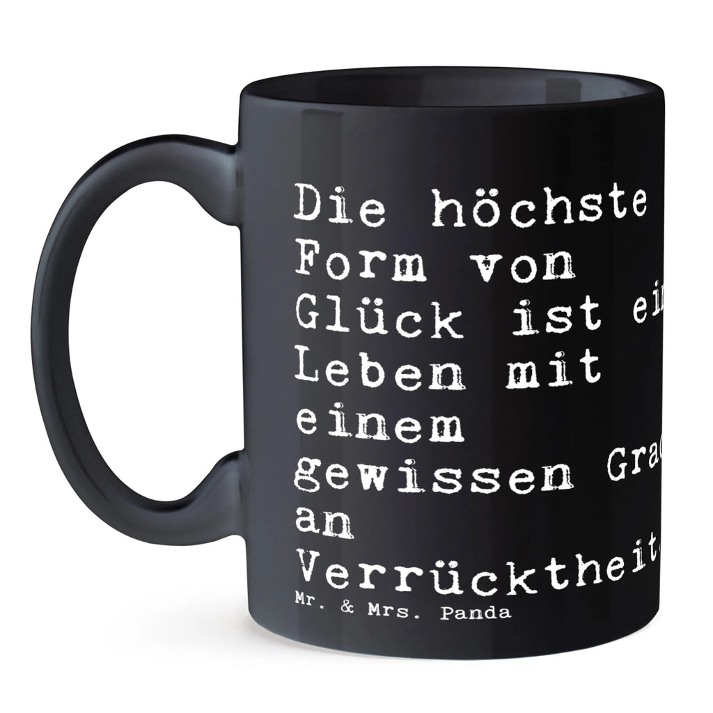 Tasse Sprüche und Zitate Die höchste Form von Glück ist ein Leben mit einem gewissen Grad an Verrücktheit. Tasse, Kaffeetasse, Teetasse, Becher, Kaffeebecher, Teebecher, Keramiktasse, Porzellantasse, Büro Tasse, Geschenk Tasse, Tasse Sprüche, Tasse Motive, Kaffeetassen, Tasse bedrucken, Designer Tasse, Cappuccino Tassen, Schöne Teetassen, Spruch, Sprüche, lustige Sprüche, Weisheiten, Zitate, Spruch Geschenke, Spruch Sprüche Weisheiten Zitate Lustig Weisheit Worte