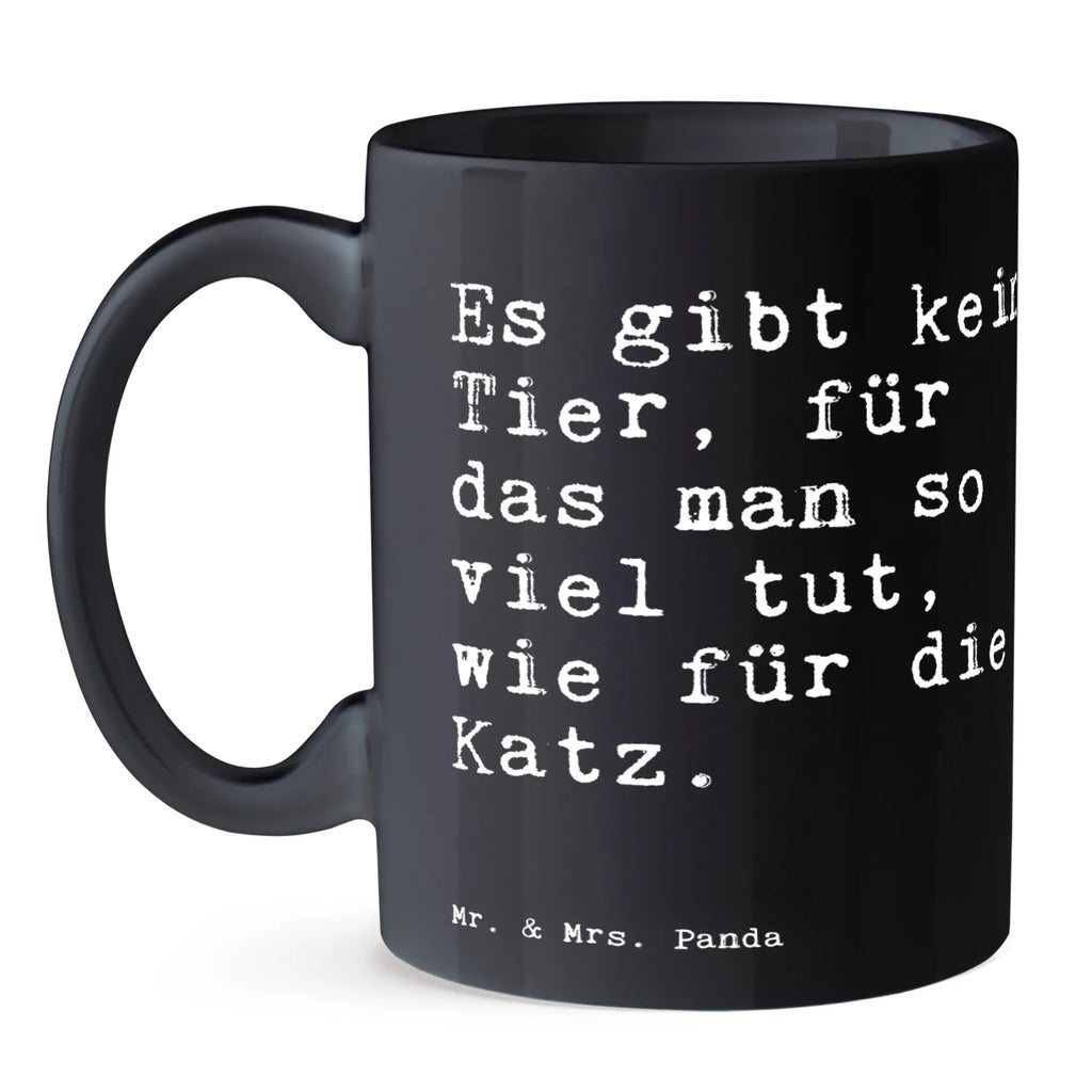 Tasse Sprüche und Zitate Es gibt kein Tier, für das man so viel tut, wie für die Katz. Tasse, Kaffeetasse, Teetasse, Becher, Kaffeebecher, Teebecher, Keramiktasse, Porzellantasse, Büro Tasse, Geschenk Tasse, Tasse Sprüche, Tasse Motive, Kaffeetassen, Tasse bedrucken, Designer Tasse, Cappuccino Tassen, Schöne Teetassen, Spruch, Sprüche, lustige Sprüche, Weisheiten, Zitate, Spruch Geschenke, Spruch Sprüche Weisheiten Zitate Lustig Weisheit Worte