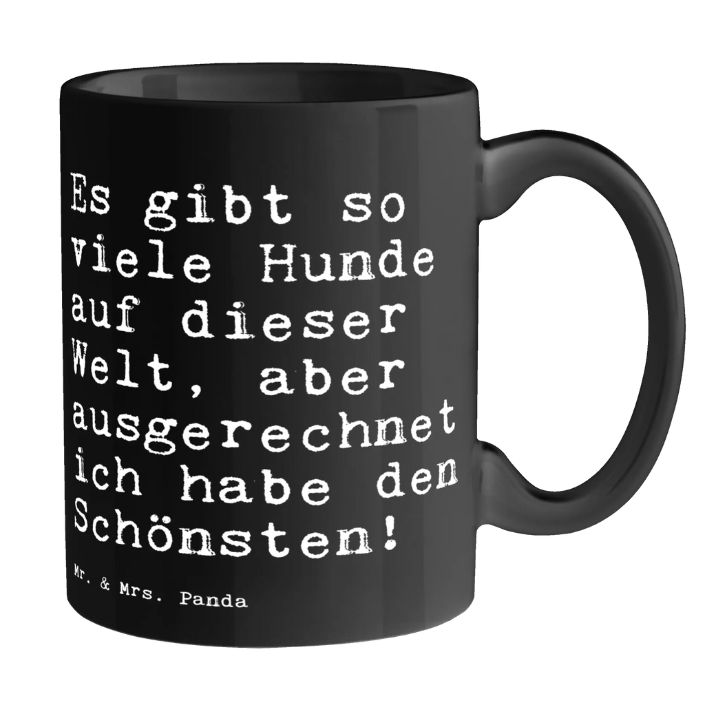 Tasse Sprüche und Zitate Es gibt so viele Hunde auf dieser Welt, aber ausgerechnet ich habe den Schönsten! Tasse, Kaffeetasse, Teetasse, Becher, Kaffeebecher, Teebecher, Keramiktasse, Porzellantasse, Büro Tasse, Geschenk Tasse, Tasse Sprüche, Tasse Motive, Kaffeetassen, Tasse bedrucken, Designer Tasse, Cappuccino Tassen, Schöne Teetassen, Spruch, Sprüche, lustige Sprüche, Weisheiten, Zitate, Spruch Geschenke, Spruch Sprüche Weisheiten Zitate Lustig Weisheit Worte