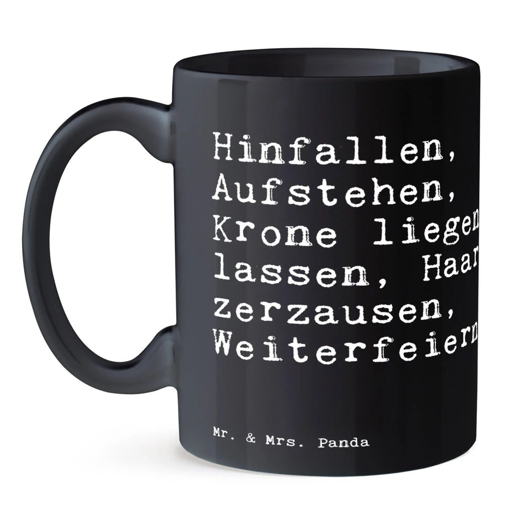 Tasse Sprüche und Zitate Hinfallen, Aufstehen, Krone liegen lassen, Haar zerzausen, Weiterfeiern! Tasse, Kaffeetasse, Teetasse, Becher, Kaffeebecher, Teebecher, Keramiktasse, Porzellantasse, Büro Tasse, Geschenk Tasse, Tasse Sprüche, Tasse Motive, Kaffeetassen, Tasse bedrucken, Designer Tasse, Cappuccino Tassen, Schöne Teetassen, Spruch, Sprüche, lustige Sprüche, Weisheiten, Zitate, Spruch Geschenke, Spruch Sprüche Weisheiten Zitate Lustig Weisheit Worte