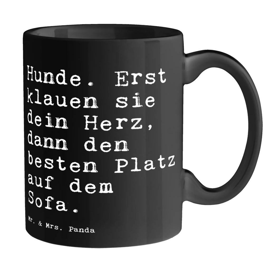 Tasse Hunde. Erst klauen sie... Tasse, Kaffeetasse, Teetasse, Becher, Kaffeebecher, Teebecher, Keramiktasse, Porzellantasse, Büro Tasse, Geschenk Tasse, Tasse Sprüche, Tasse Motive, Kaffeetassen, Tasse bedrucken, Designer Tasse, Cappuccino Tassen, Schöne Teetassen, Spruch, Sprüche, lustige Sprüche, Weisheiten, Zitate, Spruch Geschenke, Spruch Sprüche Weisheiten Zitate Lustig Weisheit Worte