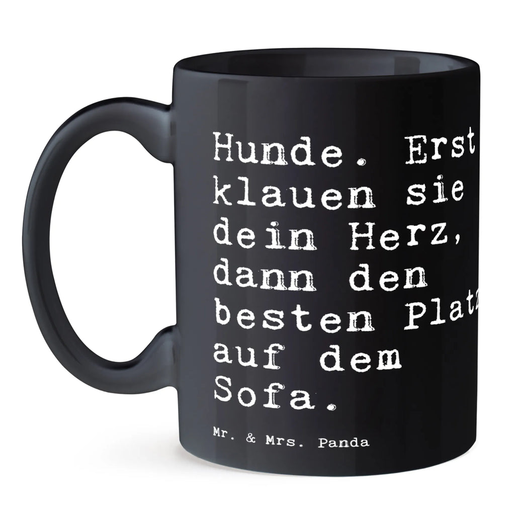 Tasse Hunde. Erst klauen sie... Tasse, Kaffeetasse, Teetasse, Becher, Kaffeebecher, Teebecher, Keramiktasse, Porzellantasse, Büro Tasse, Geschenk Tasse, Tasse Sprüche, Tasse Motive, Kaffeetassen, Tasse bedrucken, Designer Tasse, Cappuccino Tassen, Schöne Teetassen, Spruch, Sprüche, lustige Sprüche, Weisheiten, Zitate, Spruch Geschenke, Spruch Sprüche Weisheiten Zitate Lustig Weisheit Worte