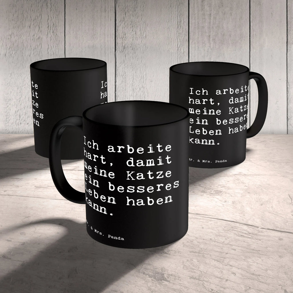 Tasse Sprüche und Zitate Ich arbeite hart, damit meine Katze ein besseres Leben haben kann. Tasse, Kaffeetasse, Teetasse, Becher, Kaffeebecher, Teebecher, Keramiktasse, Porzellantasse, Büro Tasse, Geschenk Tasse, Tasse Sprüche, Tasse Motive, Kaffeetassen, Tasse bedrucken, Designer Tasse, Cappuccino Tassen, Schöne Teetassen, Spruch, Sprüche, lustige Sprüche, Weisheiten, Zitate, Spruch Geschenke, Spruch Sprüche Weisheiten Zitate Lustig Weisheit Worte