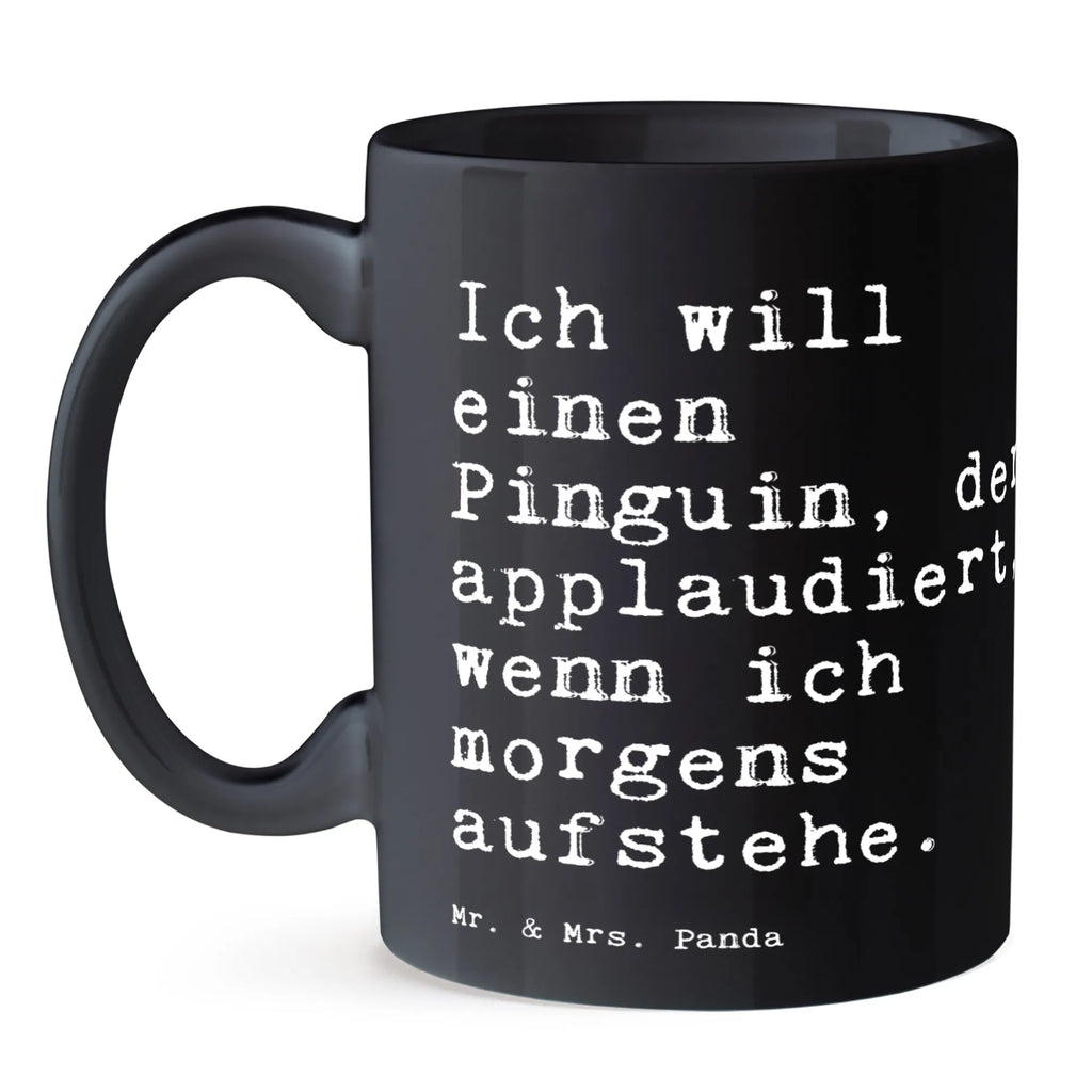 Tasse Ich will einen Pinguin,... Tasse, Kaffeetasse, Teetasse, Becher, Kaffeebecher, Teebecher, Keramiktasse, Porzellantasse, Büro Tasse, Geschenk Tasse, Tasse Sprüche, Tasse Motive, Kaffeetassen, Tasse bedrucken, Designer Tasse, Cappuccino Tassen, Schöne Teetassen, Spruch, Sprüche, lustige Sprüche, Weisheiten, Zitate, Spruch Geschenke, Spruch Sprüche Weisheiten Zitate Lustig Weisheit Worte