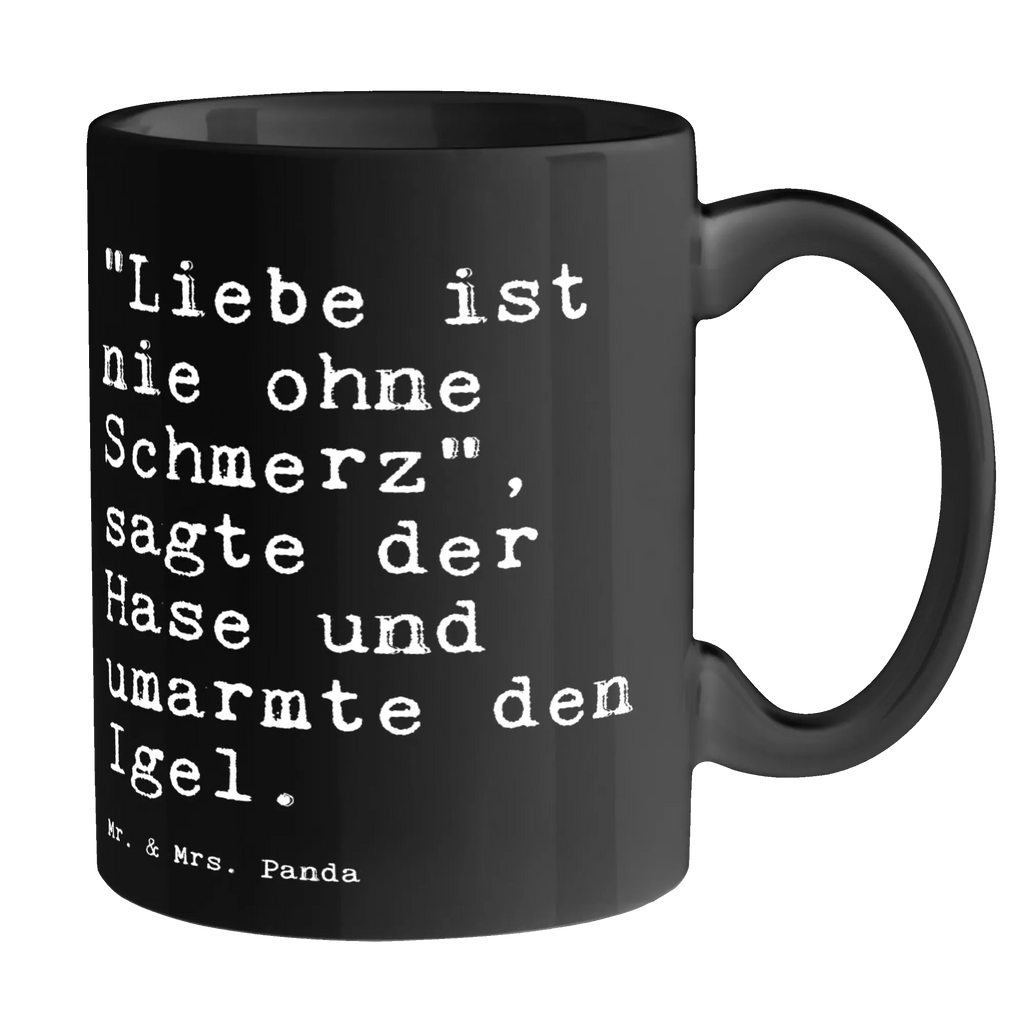 Tasse "Liebe ist nie ohne... Tasse, Kaffeetasse, Teetasse, Becher, Kaffeebecher, Teebecher, Keramiktasse, Porzellantasse, Büro Tasse, Geschenk Tasse, Tasse Sprüche, Tasse Motive, Kaffeetassen, Tasse bedrucken, Designer Tasse, Cappuccino Tassen, Schöne Teetassen, Spruch, Sprüche, lustige Sprüche, Weisheiten, Zitate, Spruch Geschenke, Spruch Sprüche Weisheiten Zitate Lustig Weisheit Worte