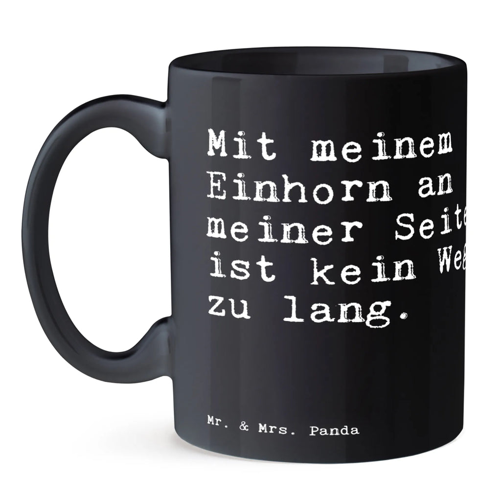 Tasse Sprüche und Zitate Mit meinem Einhorn an meiner Seite ist kein Weg zu lang. Tasse, Kaffeetasse, Teetasse, Becher, Kaffeebecher, Teebecher, Keramiktasse, Porzellantasse, Büro Tasse, Geschenk Tasse, Tasse Sprüche, Tasse Motive, Kaffeetassen, Tasse bedrucken, Designer Tasse, Cappuccino Tassen, Schöne Teetassen, Spruch, Sprüche, lustige Sprüche, Weisheiten, Zitate, Spruch Geschenke, Spruch Sprüche Weisheiten Zitate Lustig Weisheit Worte