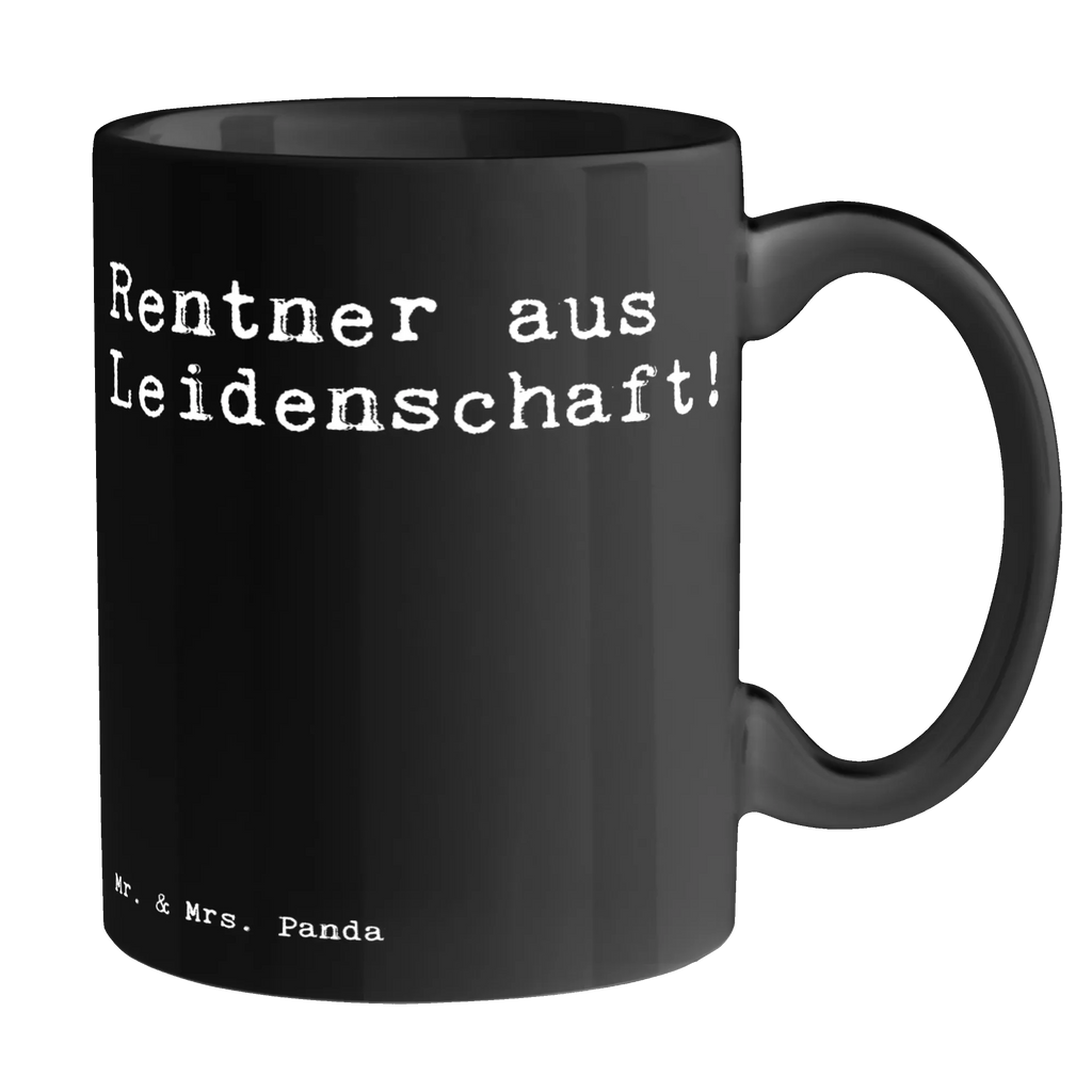 Tasse Rentner aus Leidenschaft! Tasse, Kaffeetasse, Teetasse, Becher, Kaffeebecher, Teebecher, Keramiktasse, Porzellantasse, Büro Tasse, Geschenk Tasse, Tasse Sprüche, Tasse Motive, Kaffeetassen, Tasse bedrucken, Designer Tasse, Cappuccino Tassen, Schöne Teetassen, Spruch, Sprüche, lustige Sprüche, Weisheiten, Zitate, Spruch Geschenke, Spruch Sprüche Weisheiten Zitate Lustig Weisheit Worte