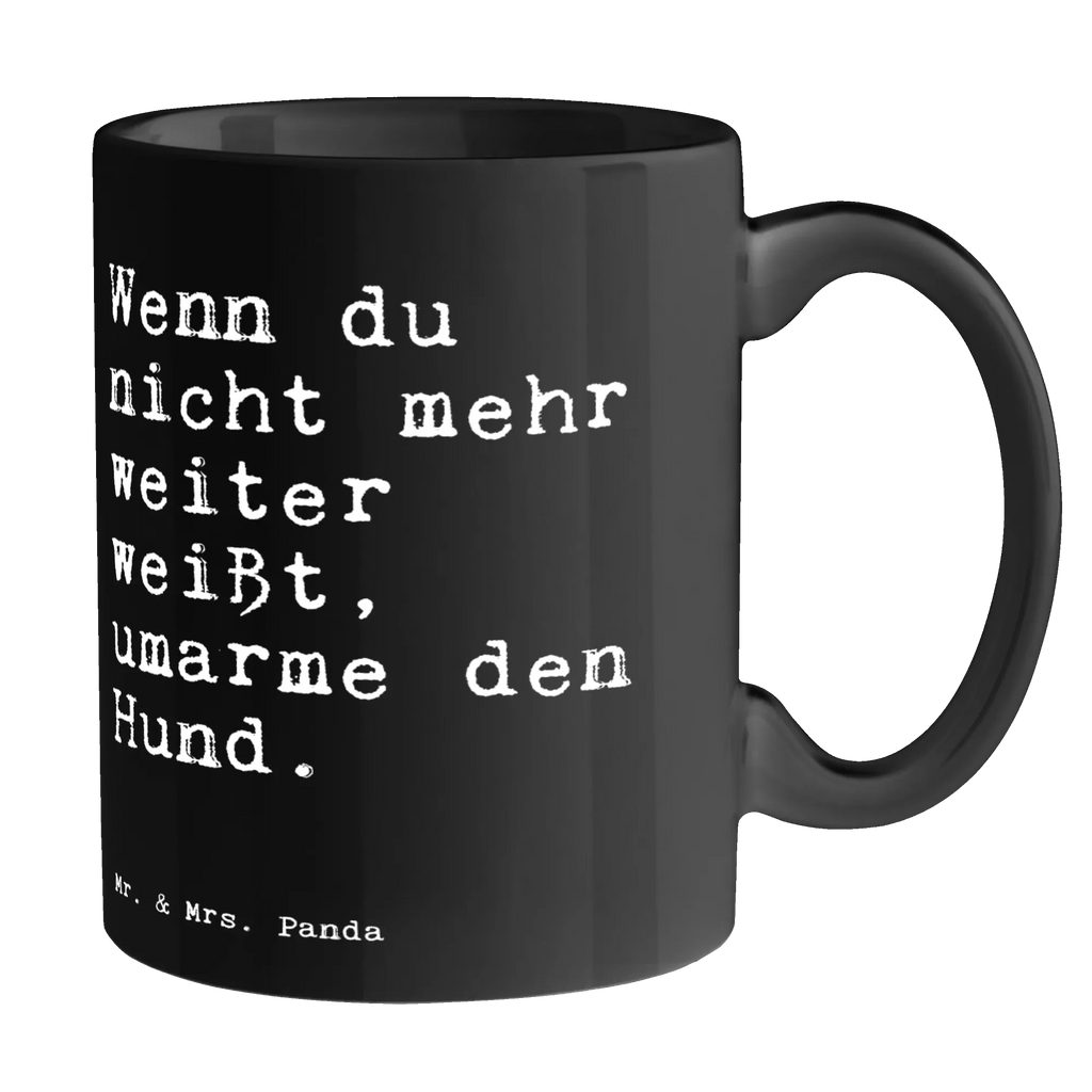 Tasse Sprüche und Zitate Wenn du nicht mehr weiter weißt, umarme den Hund. Tasse, Kaffeetasse, Teetasse, Becher, Kaffeebecher, Teebecher, Keramiktasse, Porzellantasse, Büro Tasse, Geschenk Tasse, Tasse Sprüche, Tasse Motive, Kaffeetassen, Tasse bedrucken, Designer Tasse, Cappuccino Tassen, Schöne Teetassen, Spruch, Sprüche, lustige Sprüche, Weisheiten, Zitate, Spruch Geschenke, Spruch Sprüche Weisheiten Zitate Lustig Weisheit Worte