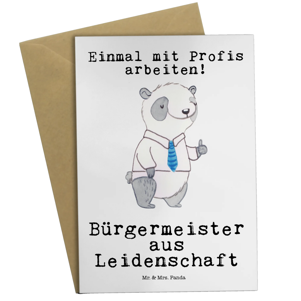 Grußkarte Bürgermeister aus Leidenschaft Grußkarte, Klappkarte, Einladungskarte, Glückwunschkarte, Hochzeitskarte, Geburtstagskarte, Karte, Ansichtskarten, Beruf, Ausbildung, Jubiläum, Abschied, Rente, Kollege, Kollegin, Geschenk, Schenken, Arbeitskollege, Mitarbeiter, Firma, Danke, Dankeschön, Bürgermeister Geschenk zum Amtsantritt, Amtseinführung, Bürgermeisterwahl, Stadt, Gemeinde, Wahlen, Oberbürgermeister, Rathaus