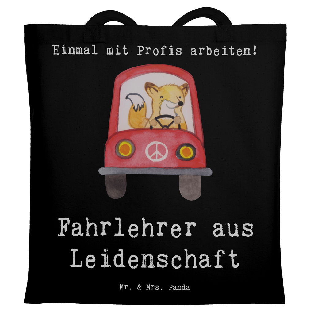 Tragetasche Fahrlehrer aus Leidenschaft Beuteltasche, Beutel, Einkaufstasche, Jutebeutel, Stoffbeutel, Tasche, Shopper, Umhängetasche, Strandtasche, Schultertasche, Stofftasche, Tragetasche, Badetasche, Jutetasche, Einkaufstüte, Laptoptasche, Beruf, Ausbildung, Jubiläum, Abschied, Rente, Kollege, Kollegin, Geschenk, Schenken, Arbeitskollege, Mitarbeiter, Firma, Danke, Dankeschön, Fahrlehrer, Fahrschule, Fahrschullehrer