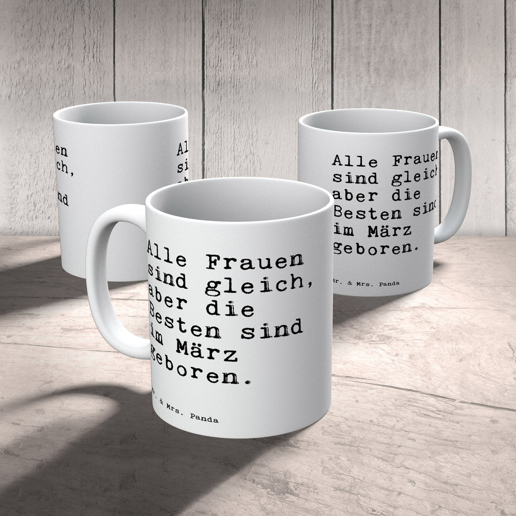 Tasse Sprüche und Zitate Alle Frauen sind gleich, aber die Besten sind im März geboren. Tasse, Kaffeetasse, Teetasse, Becher, Kaffeebecher, Teebecher, Keramiktasse, Porzellantasse, Büro Tasse, Geschenk Tasse, Tasse Sprüche, Tasse Motive, Kaffeetassen, Tasse bedrucken, Designer Tasse, Cappuccino Tassen, Schöne Teetassen, Spruch, Sprüche, lustige Sprüche, Weisheiten, Zitate, Spruch Geschenke, Spruch Sprüche Weisheiten Zitate Lustig Weisheit Worte