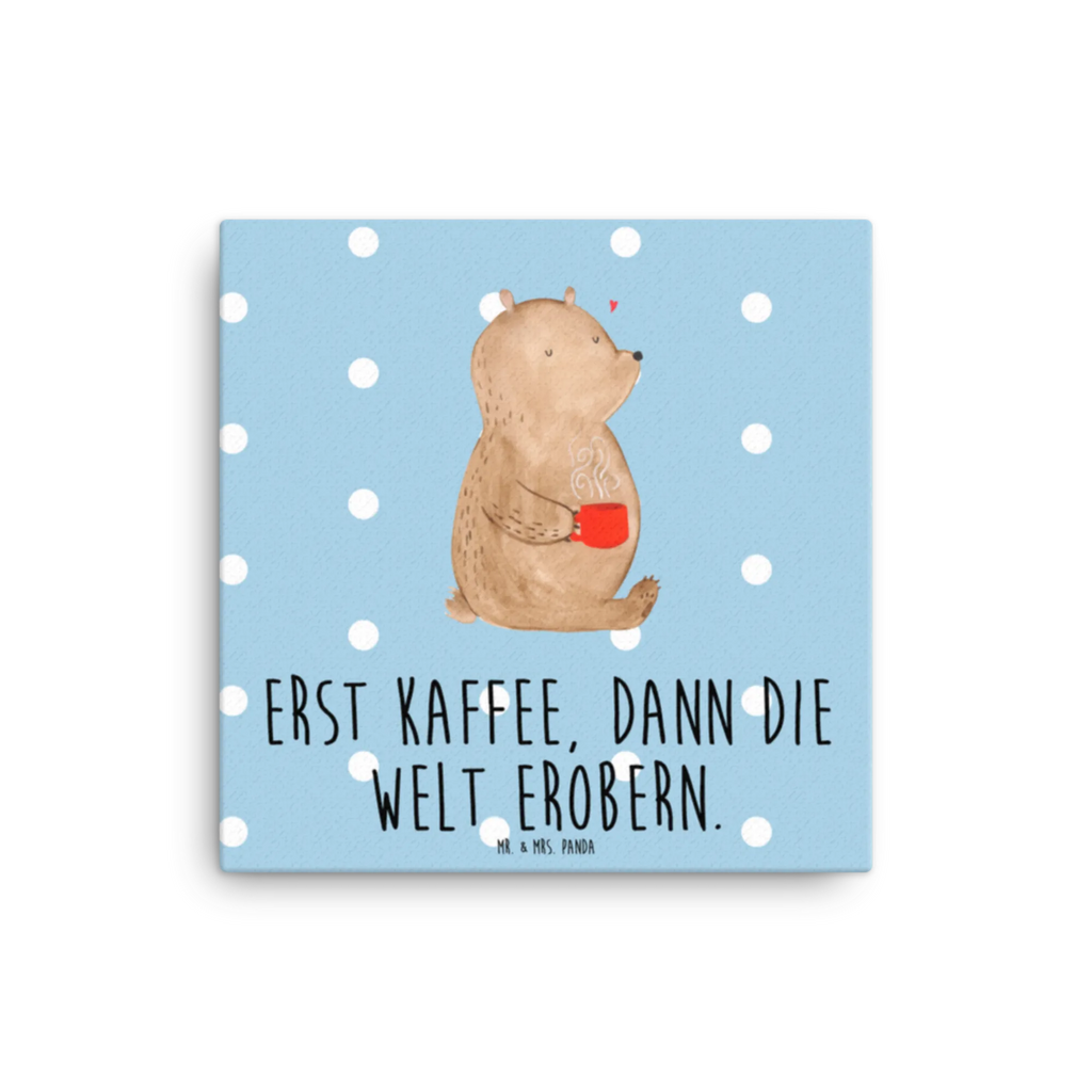 Leinwand Bild Bär Kaffee Leinwand, Bild, Kunstdruck, Wanddeko, Dekoration, Bär, Teddy, Teddybär, Kaffee, Coffee, Bären, guten Morgen, Morgenroutine, Welt erobern, Welt retten, Motivation