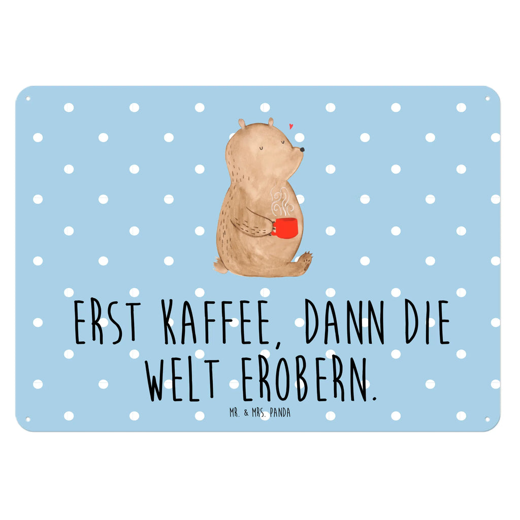 Blechschild Bär Kaffee Blechschild, Metallschild, Geschenk Schild, Schild, Magnet-Metall-Schild, Deko Schild, Wandschild, Wand-Dekoration, Türschild, Bär, Teddy, Teddybär, Kaffee, Coffee, Bären, guten Morgen, Morgenroutine, Welt erobern, Welt retten, Motivation