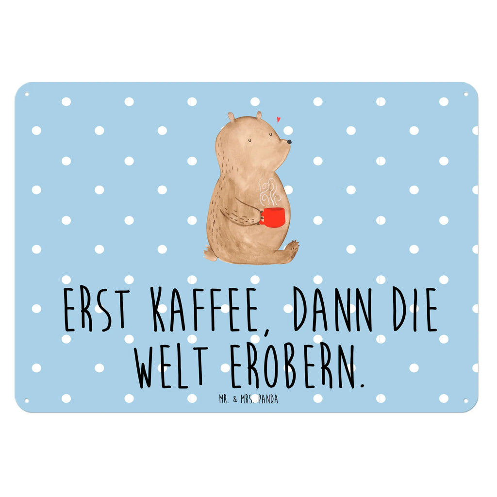 Blechschild Bär Kaffee Blechschild, Metallschild, Geschenk Schild, Schild, Magnet-Metall-Schild, Deko Schild, Wandschild, Wand-Dekoration, Türschild, Bär, Teddy, Teddybär, Kaffee, Coffee, Bären, guten Morgen, Morgenroutine, Welt erobern, Welt retten, Motivation