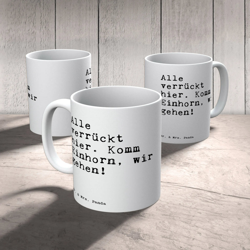 Tasse Sprüche und Zitate Alle verrückt hier. Komm Einhorn, wir gehen! Tasse, Kaffeetasse, Teetasse, Becher, Kaffeebecher, Teebecher, Keramiktasse, Porzellantasse, Büro Tasse, Geschenk Tasse, Tasse Sprüche, Tasse Motive, Kaffeetassen, Tasse bedrucken, Designer Tasse, Cappuccino Tassen, Schöne Teetassen, Spruch, Sprüche, lustige Sprüche, Weisheiten, Zitate, Spruch Geschenke, Spruch Sprüche Weisheiten Zitate Lustig Weisheit Worte