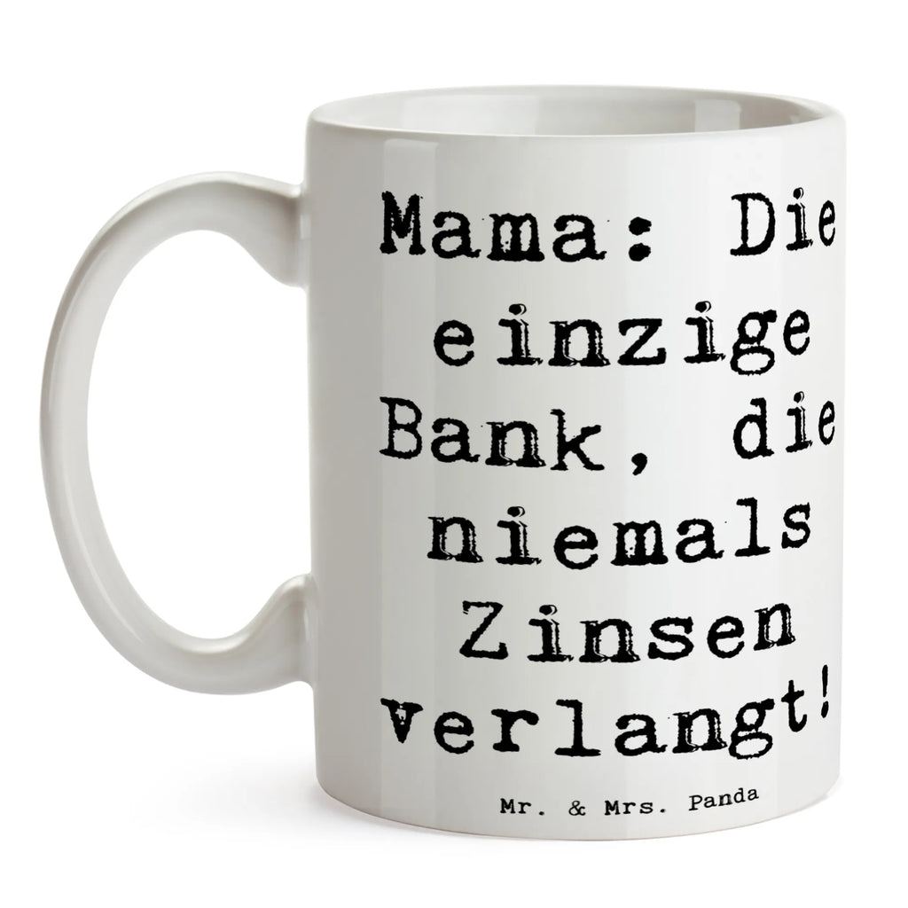 Tasse Spruch Mutter Bank Tasse, Kaffeetasse, Teetasse, Becher, Kaffeebecher, Teebecher, Keramiktasse, Porzellantasse, Büro Tasse, Geschenk Tasse, Tasse Sprüche, Tasse Motive, Kaffeetassen, Tasse bedrucken, Designer Tasse, Cappuccino Tassen, Schöne Teetassen, Familie, Vatertag, Muttertag, Bruder, Schwester, Mama, Papa, Oma, Opa