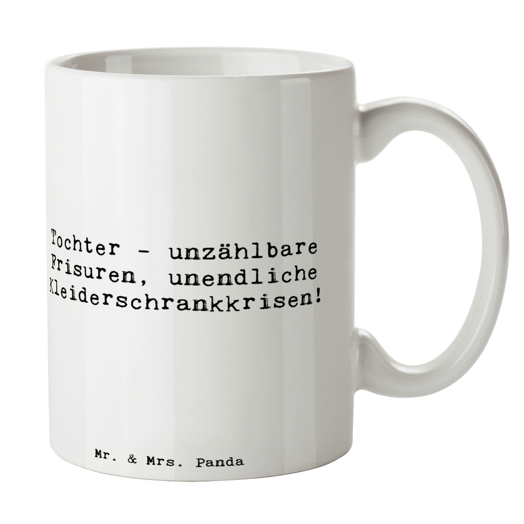 Tasse Spruch Tochter Mode Tasse, Kaffeetasse, Teetasse, Becher, Kaffeebecher, Teebecher, Keramiktasse, Porzellantasse, Büro Tasse, Geschenk Tasse, Tasse Sprüche, Tasse Motive, Kaffeetassen, Tasse bedrucken, Designer Tasse, Cappuccino Tassen, Schöne Teetassen, Familie, Vatertag, Muttertag, Bruder, Schwester, Mama, Papa, Oma, Opa