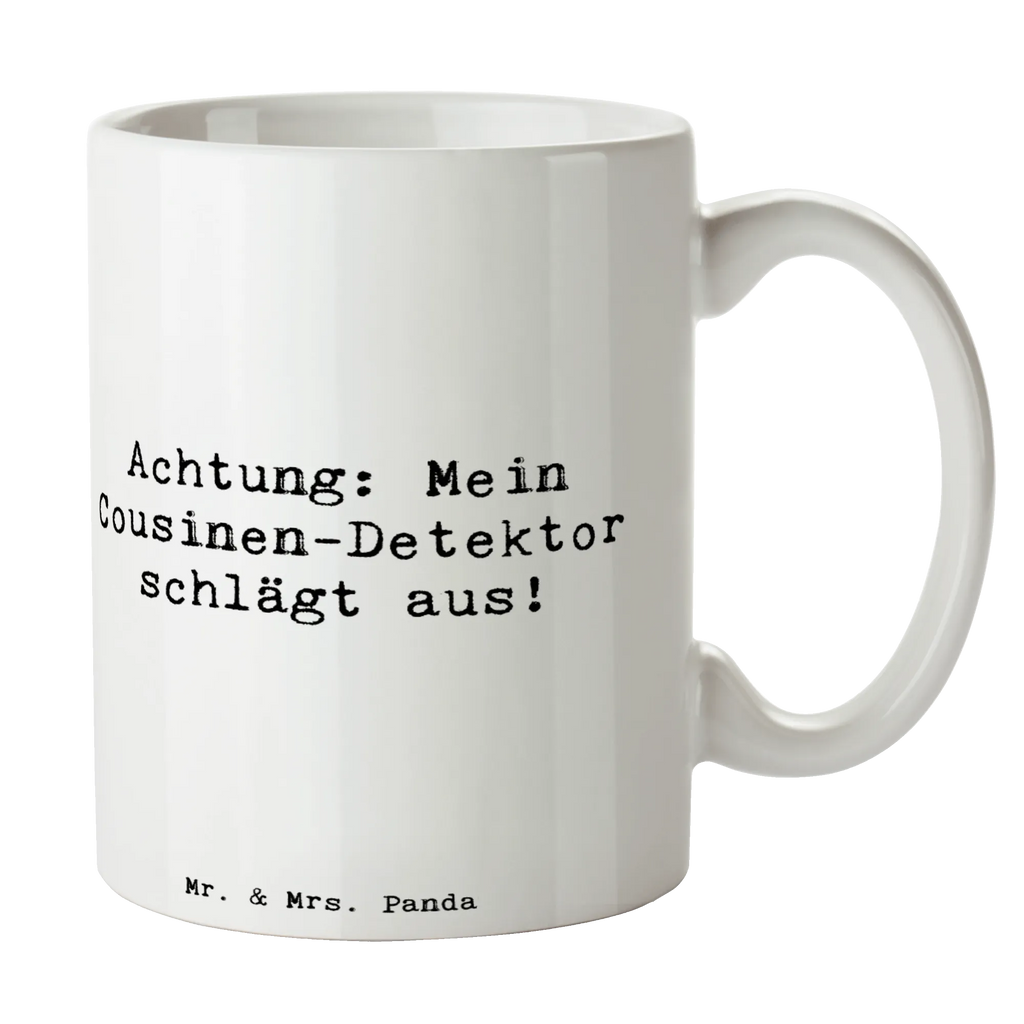 Tasse Spruch Cousinen-Detektor Tasse, Kaffeetasse, Teetasse, Becher, Kaffeebecher, Teebecher, Keramiktasse, Porzellantasse, Büro Tasse, Geschenk Tasse, Tasse Sprüche, Tasse Motive, Kaffeetassen, Tasse bedrucken, Designer Tasse, Cappuccino Tassen, Schöne Teetassen, Familie, Vatertag, Muttertag, Bruder, Schwester, Mama, Papa, Oma, Opa