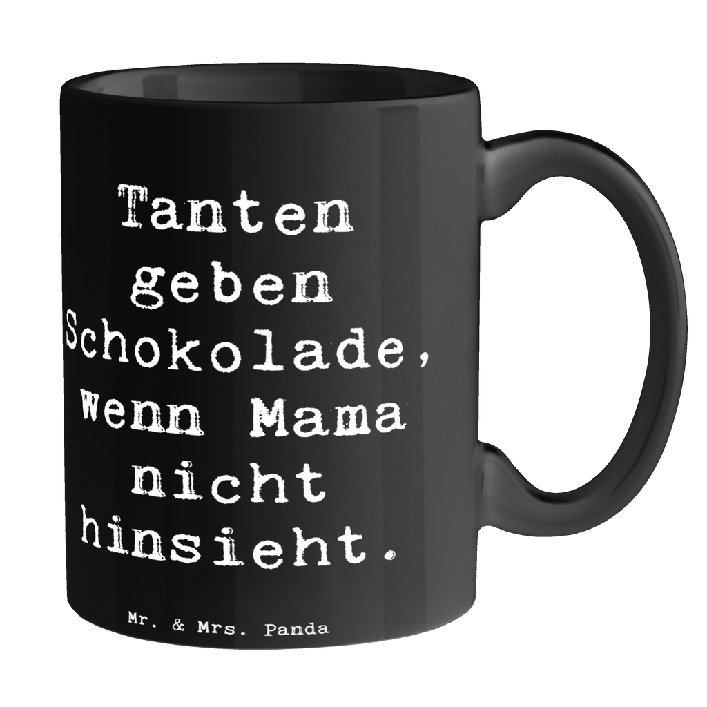 Tasse Spruch Tanten geben Schokolade, wenn Mama nicht hinsieht. Tasse, Kaffeetasse, Teetasse, Becher, Kaffeebecher, Teebecher, Keramiktasse, Porzellantasse, Büro Tasse, Geschenk Tasse, Tasse Sprüche, Tasse Motive, Kaffeetassen, Tasse bedrucken, Designer Tasse, Cappuccino Tassen, Schöne Teetassen, Familie, Vatertag, Muttertag, Bruder, Schwester, Mama, Papa, Oma, Opa