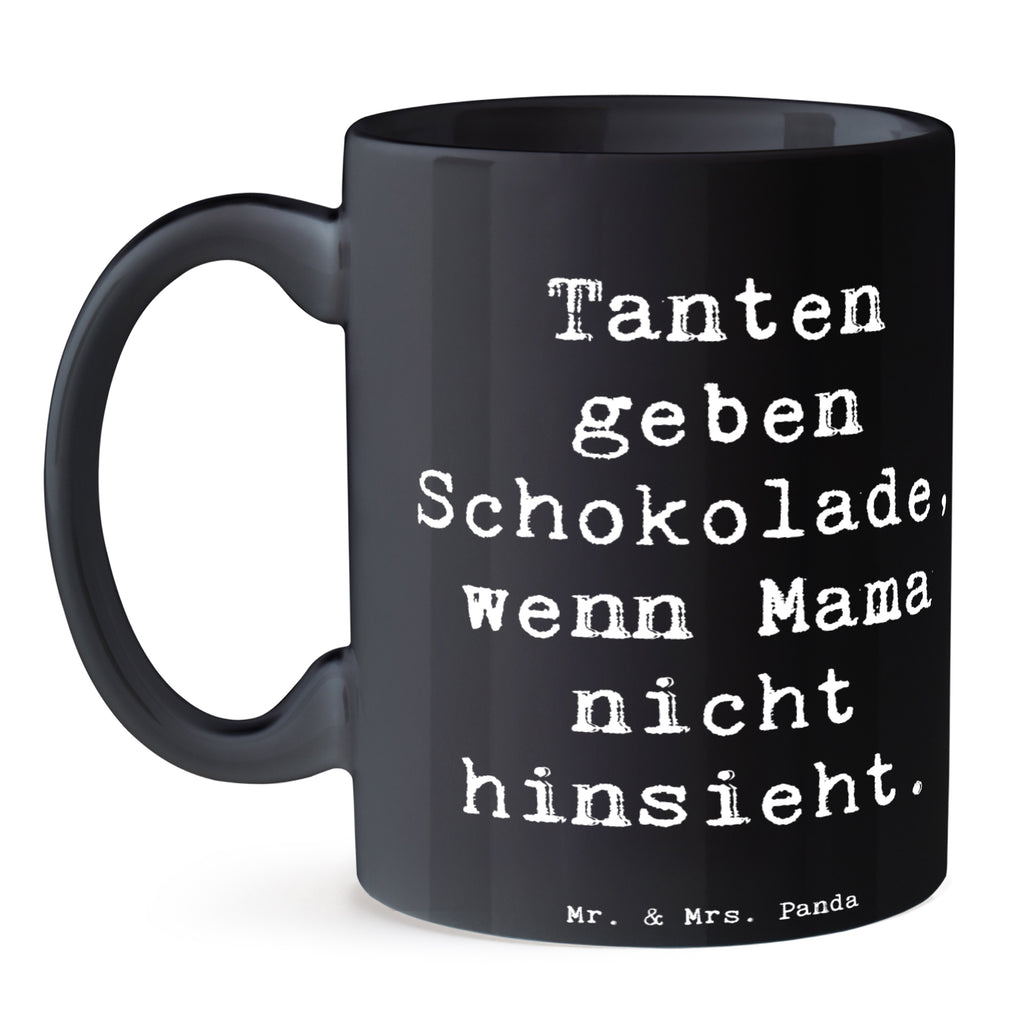 Tasse Spruch Tanten geben Schokolade, wenn Mama nicht hinsieht. Tasse, Kaffeetasse, Teetasse, Becher, Kaffeebecher, Teebecher, Keramiktasse, Porzellantasse, Büro Tasse, Geschenk Tasse, Tasse Sprüche, Tasse Motive, Kaffeetassen, Tasse bedrucken, Designer Tasse, Cappuccino Tassen, Schöne Teetassen, Familie, Vatertag, Muttertag, Bruder, Schwester, Mama, Papa, Oma, Opa