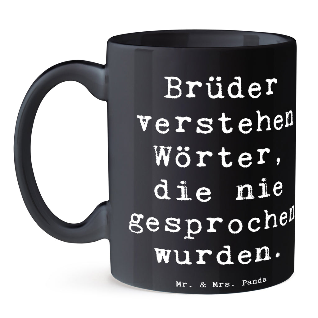 Tasse Spruch Bruderverständnis Tasse, Kaffeetasse, Teetasse, Becher, Kaffeebecher, Teebecher, Keramiktasse, Porzellantasse, Büro Tasse, Geschenk Tasse, Tasse Sprüche, Tasse Motive, Kaffeetassen, Tasse bedrucken, Designer Tasse, Cappuccino Tassen, Schöne Teetassen, Familie, Vatertag, Muttertag, Bruder, Schwester, Mama, Papa, Oma, Opa