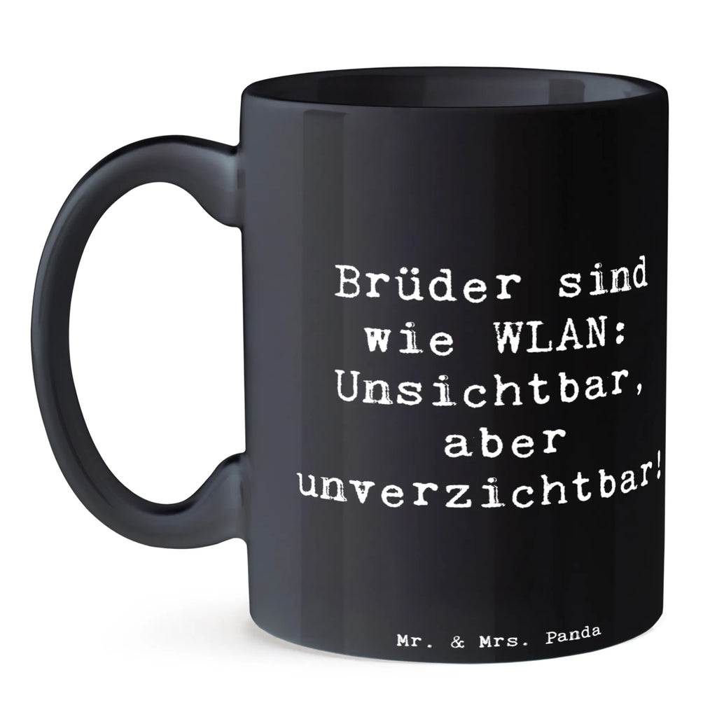 Tasse Spruch Brüder sind wie WLAN: Unsichtbar, aber unverzichtbar! Tasse, Kaffeetasse, Teetasse, Becher, Kaffeebecher, Teebecher, Keramiktasse, Porzellantasse, Büro Tasse, Geschenk Tasse, Tasse Sprüche, Tasse Motive, Kaffeetassen, Tasse bedrucken, Designer Tasse, Cappuccino Tassen, Schöne Teetassen, Familie, Vatertag, Muttertag, Bruder, Schwester, Mama, Papa, Oma, Opa