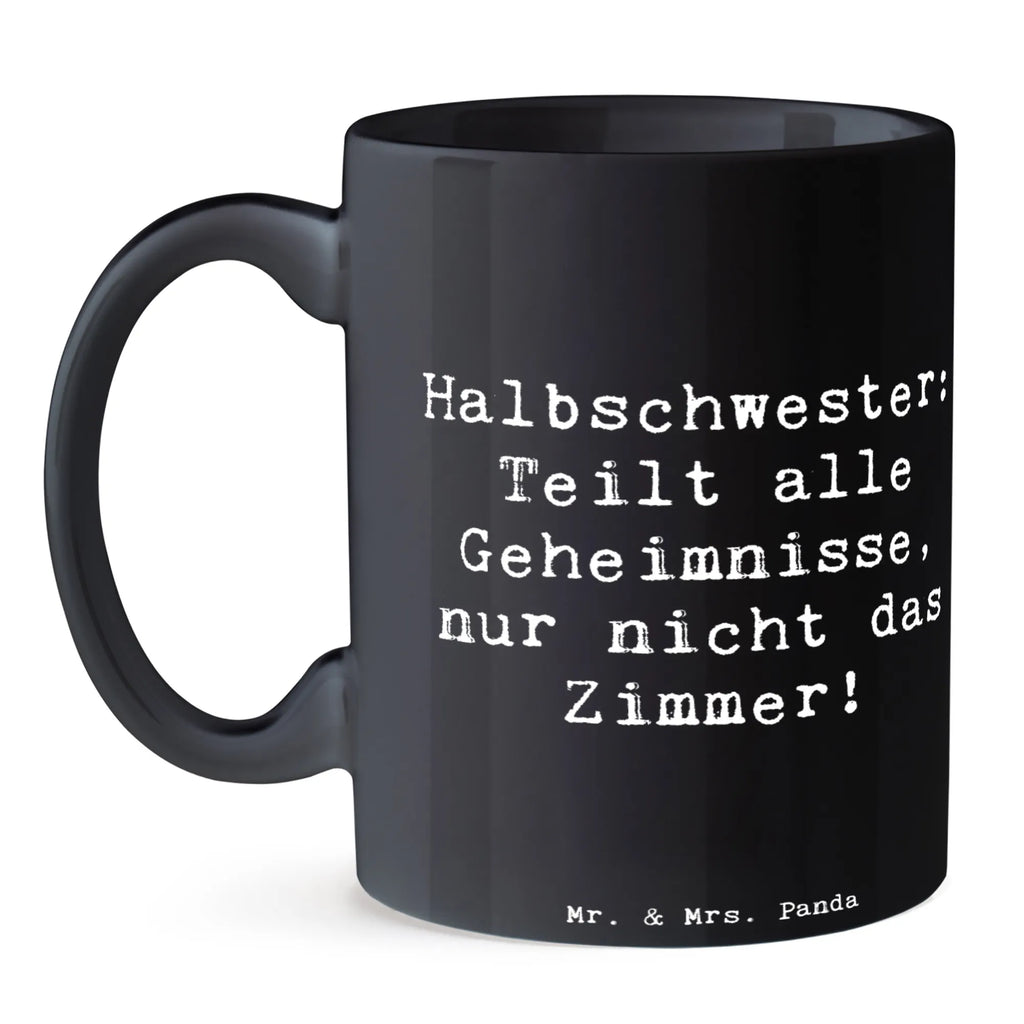 Tasse Spruch Halbschwester Geheimnisse Tasse, Kaffeetasse, Teetasse, Becher, Kaffeebecher, Teebecher, Keramiktasse, Porzellantasse, Büro Tasse, Geschenk Tasse, Tasse Sprüche, Tasse Motive, Kaffeetassen, Tasse bedrucken, Designer Tasse, Cappuccino Tassen, Schöne Teetassen, Familie, Vatertag, Muttertag, Bruder, Schwester, Mama, Papa, Oma, Opa