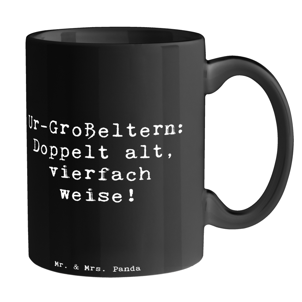 Tasse Spruch Ur-Großeltern Weisheit Tasse, Kaffeetasse, Teetasse, Becher, Kaffeebecher, Teebecher, Keramiktasse, Porzellantasse, Büro Tasse, Geschenk Tasse, Tasse Sprüche, Tasse Motive, Kaffeetassen, Tasse bedrucken, Designer Tasse, Cappuccino Tassen, Schöne Teetassen, Familie, Vatertag, Muttertag, Bruder, Schwester, Mama, Papa, Oma, Opa