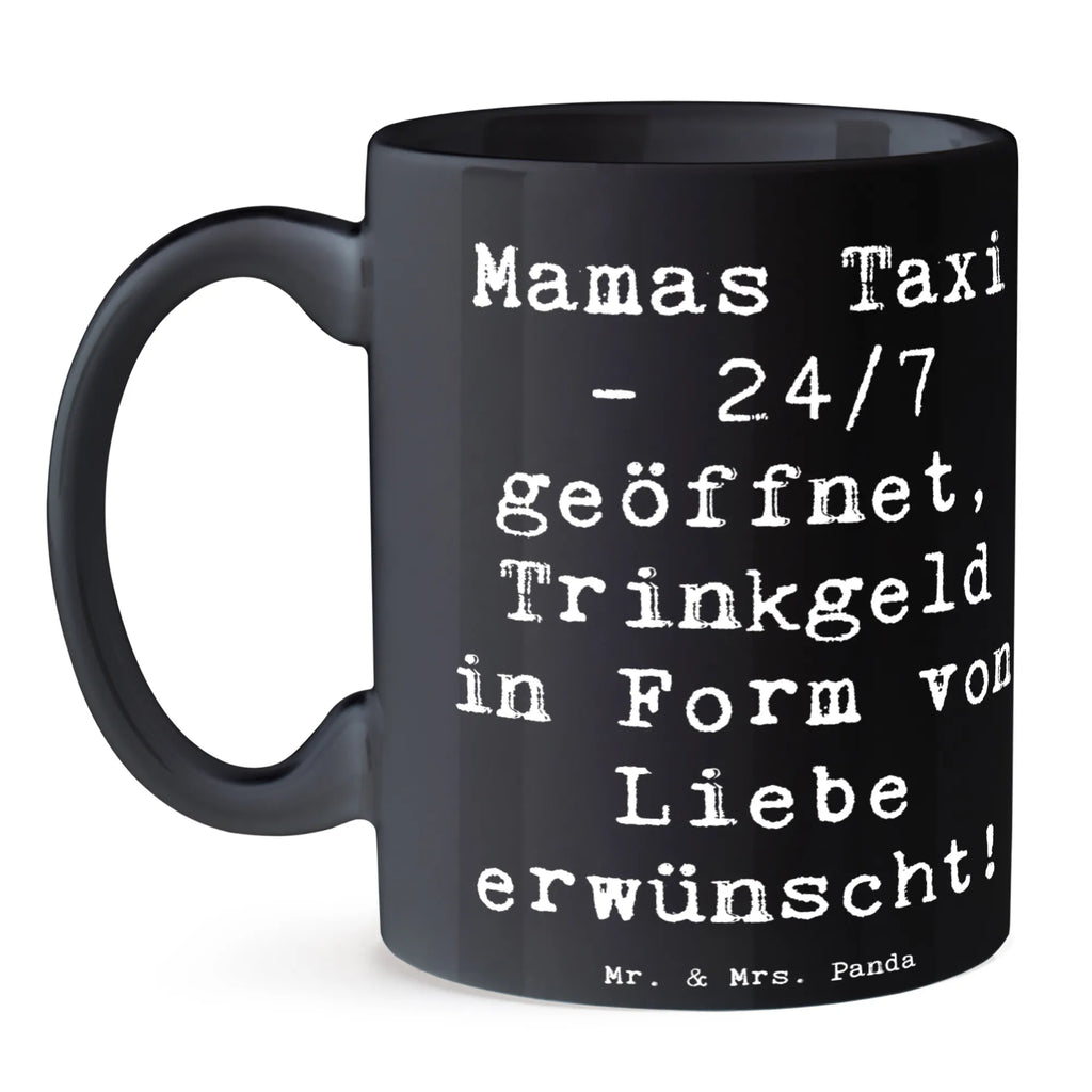 Tasse Spruch Mamas Taxi Tasse, Kaffeetasse, Teetasse, Becher, Kaffeebecher, Teebecher, Keramiktasse, Porzellantasse, Büro Tasse, Geschenk Tasse, Tasse Sprüche, Tasse Motive, Kaffeetassen, Tasse bedrucken, Designer Tasse, Cappuccino Tassen, Schöne Teetassen, Familie, Vatertag, Muttertag, Bruder, Schwester, Mama, Papa, Oma, Opa