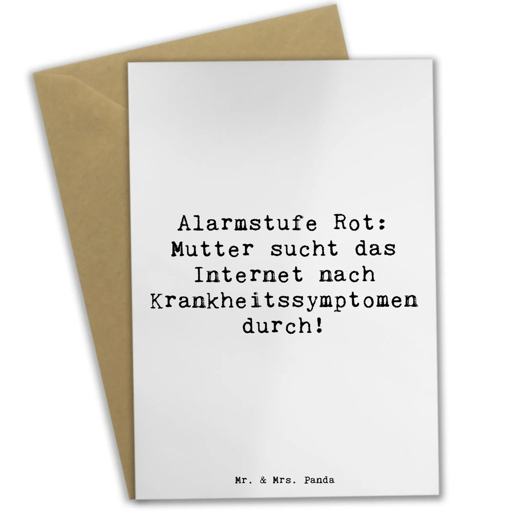 Grußkarte Spruch Alarmstufe Rot: Mutter sucht das Internet nach Krankheitssymptomen durch! Grußkarte, Klappkarte, Einladungskarte, Glückwunschkarte, Hochzeitskarte, Geburtstagskarte, Karte, Ansichtskarten, Familie, Vatertag, Muttertag, Bruder, Schwester, Mama, Papa, Oma, Opa