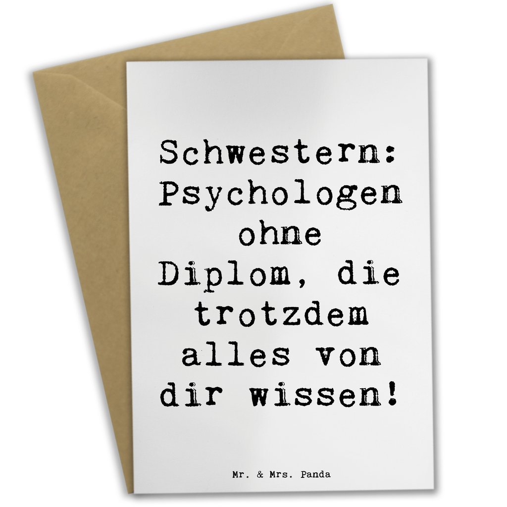 Grußkarte Spruch Schwestern Psychologen Grußkarte, Klappkarte, Einladungskarte, Glückwunschkarte, Hochzeitskarte, Geburtstagskarte, Karte, Ansichtskarten, Familie, Vatertag, Muttertag, Bruder, Schwester, Mama, Papa, Oma, Opa