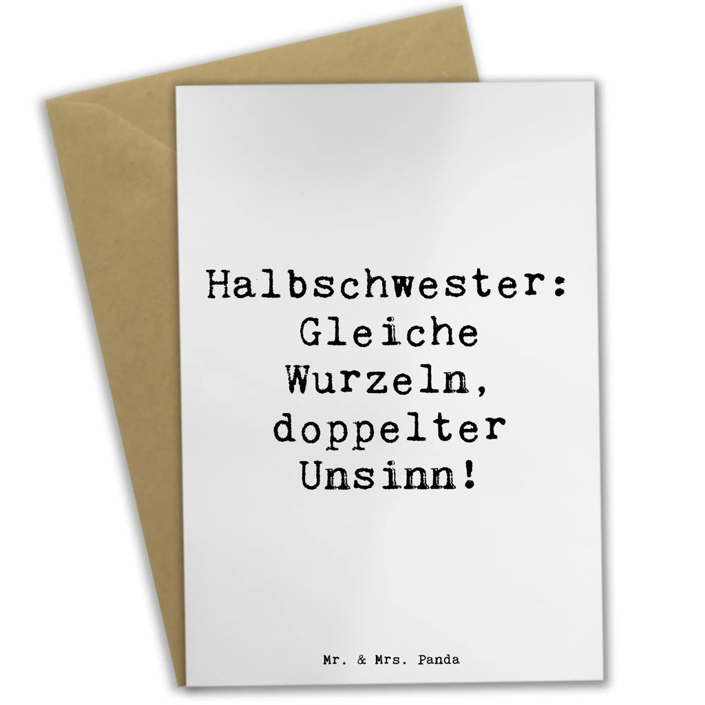 Grußkarte Spruch Halbschwester Unsinn Grußkarte, Klappkarte, Einladungskarte, Glückwunschkarte, Hochzeitskarte, Geburtstagskarte, Karte, Ansichtskarten, Familie, Vatertag, Muttertag, Bruder, Schwester, Mama, Papa, Oma, Opa