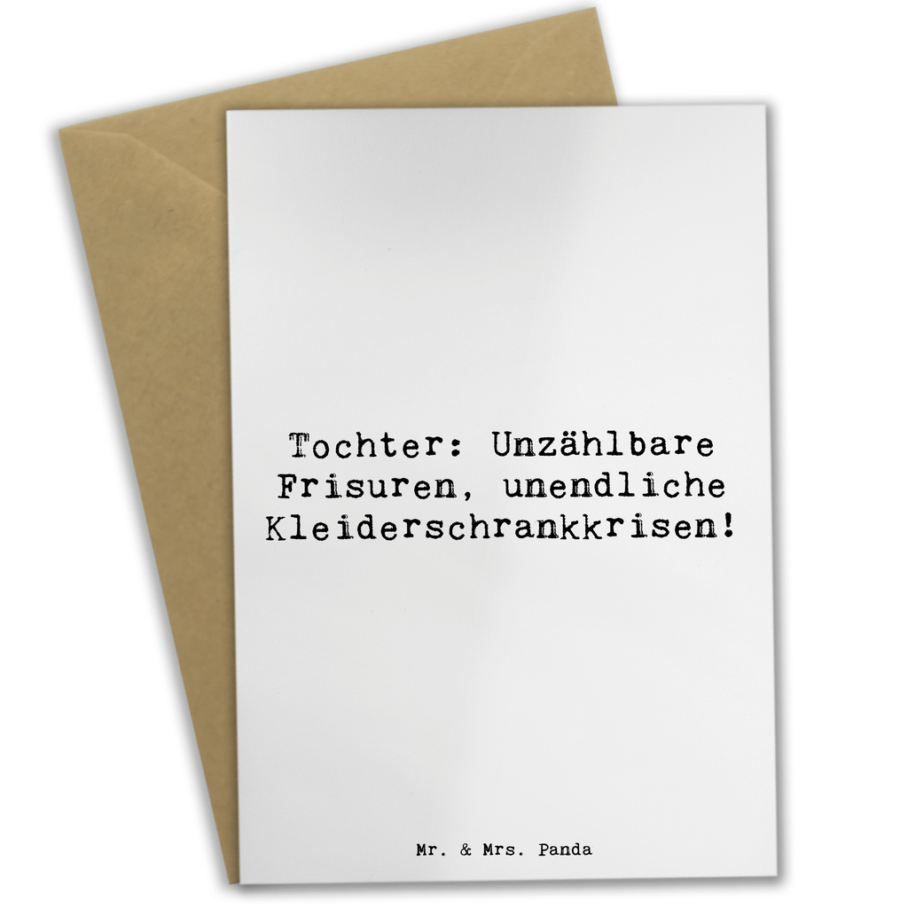 Grußkarte Spruch Tochter Mode Grußkarte, Klappkarte, Einladungskarte, Glückwunschkarte, Hochzeitskarte, Geburtstagskarte, Karte, Ansichtskarten, Familie, Vatertag, Muttertag, Bruder, Schwester, Mama, Papa, Oma, Opa