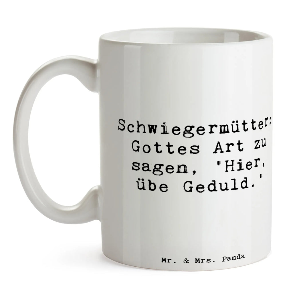 Tasse Spruch Schwiegermutter Geduld Tasse, Kaffeetasse, Teetasse, Becher, Kaffeebecher, Teebecher, Keramiktasse, Porzellantasse, Büro Tasse, Geschenk Tasse, Tasse Sprüche, Tasse Motive, Kaffeetassen, Tasse bedrucken, Designer Tasse, Cappuccino Tassen, Schöne Teetassen, Familie, Vatertag, Muttertag, Bruder, Schwester, Mama, Papa, Oma, Opa