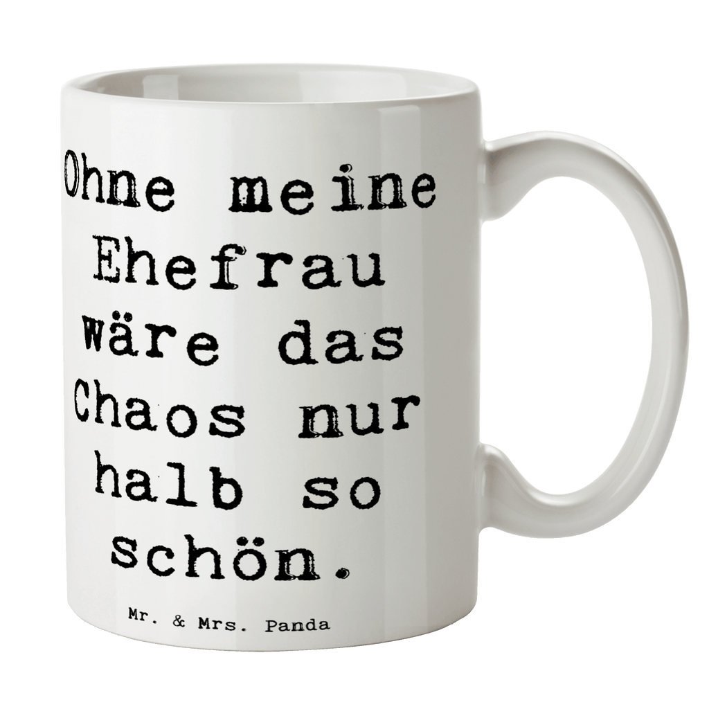 Tasse Spruch Ohne meine Ehefrau wäre das Chaos nur halb so schön. Tasse, Kaffeetasse, Teetasse, Becher, Kaffeebecher, Teebecher, Keramiktasse, Porzellantasse, Büro Tasse, Geschenk Tasse, Tasse Sprüche, Tasse Motive, Kaffeetassen, Tasse bedrucken, Designer Tasse, Cappuccino Tassen, Schöne Teetassen, Familie, Vatertag, Muttertag, Bruder, Schwester, Mama, Papa, Oma, Opa