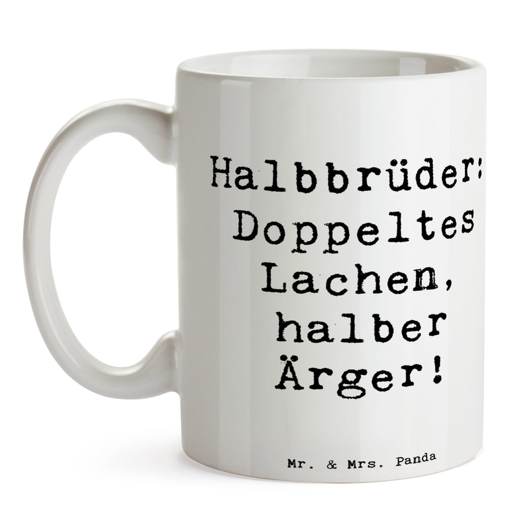 Tasse Spruch Halbbruder Lachen Tasse, Kaffeetasse, Teetasse, Becher, Kaffeebecher, Teebecher, Keramiktasse, Porzellantasse, Büro Tasse, Geschenk Tasse, Tasse Sprüche, Tasse Motive, Kaffeetassen, Tasse bedrucken, Designer Tasse, Cappuccino Tassen, Schöne Teetassen, Familie, Vatertag, Muttertag, Bruder, Schwester, Mama, Papa, Oma, Opa