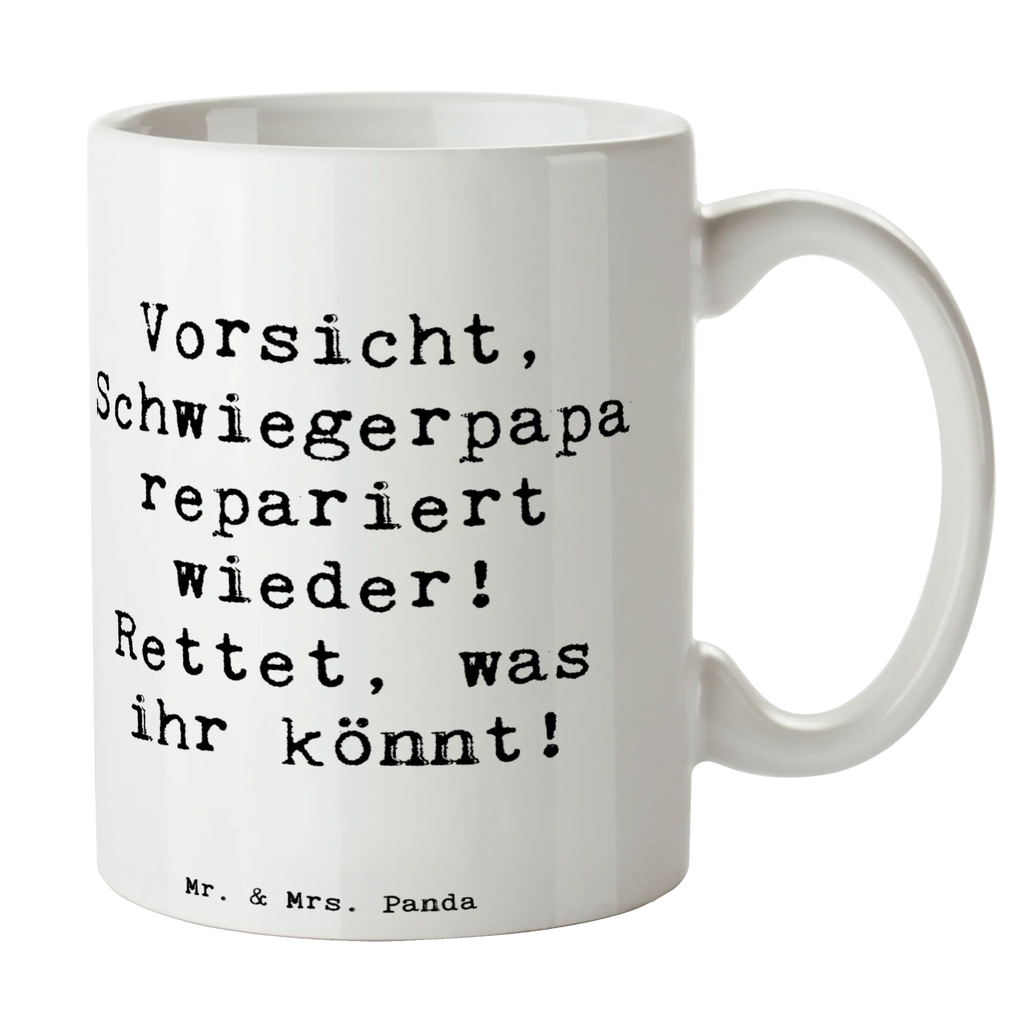 Tasse Spruch Schwiegerpapa Repariert Tasse, Kaffeetasse, Teetasse, Becher, Kaffeebecher, Teebecher, Keramiktasse, Porzellantasse, Büro Tasse, Geschenk Tasse, Tasse Sprüche, Tasse Motive, Kaffeetassen, Tasse bedrucken, Designer Tasse, Cappuccino Tassen, Schöne Teetassen, Familie, Vatertag, Muttertag, Bruder, Schwester, Mama, Papa, Oma, Opa